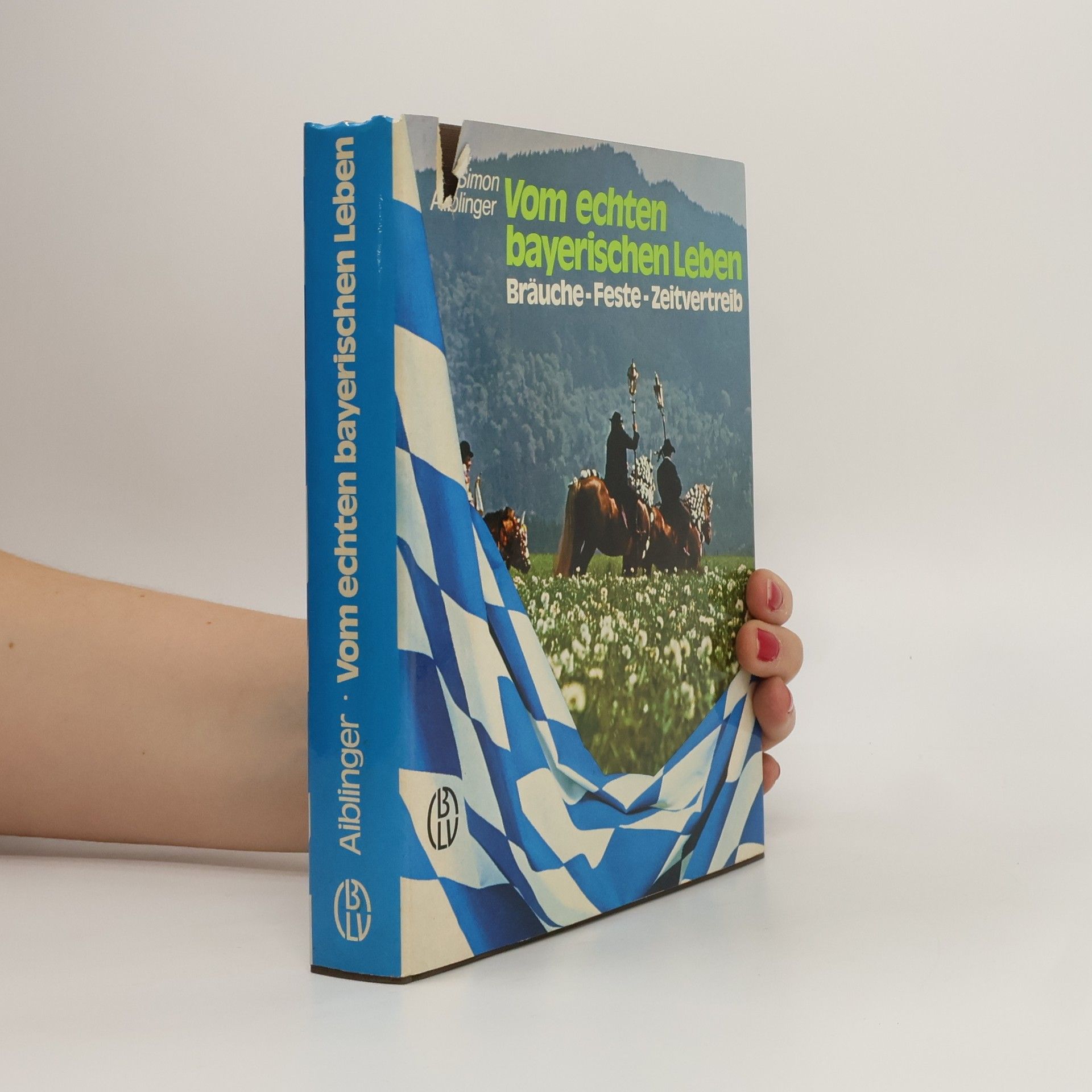 Simon Aiblinger Vom echten bayerischen Leben