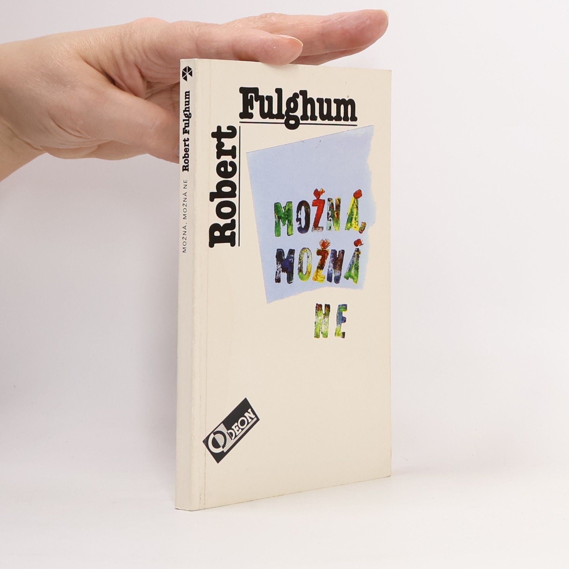 Robert Fulghum Možná, možná ne. Nápady z vnitřního světa