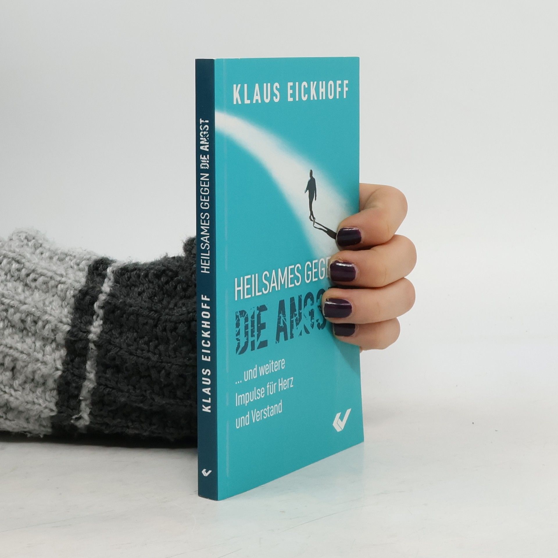 Klaus Eickhoff Heilsames gegen die Angst