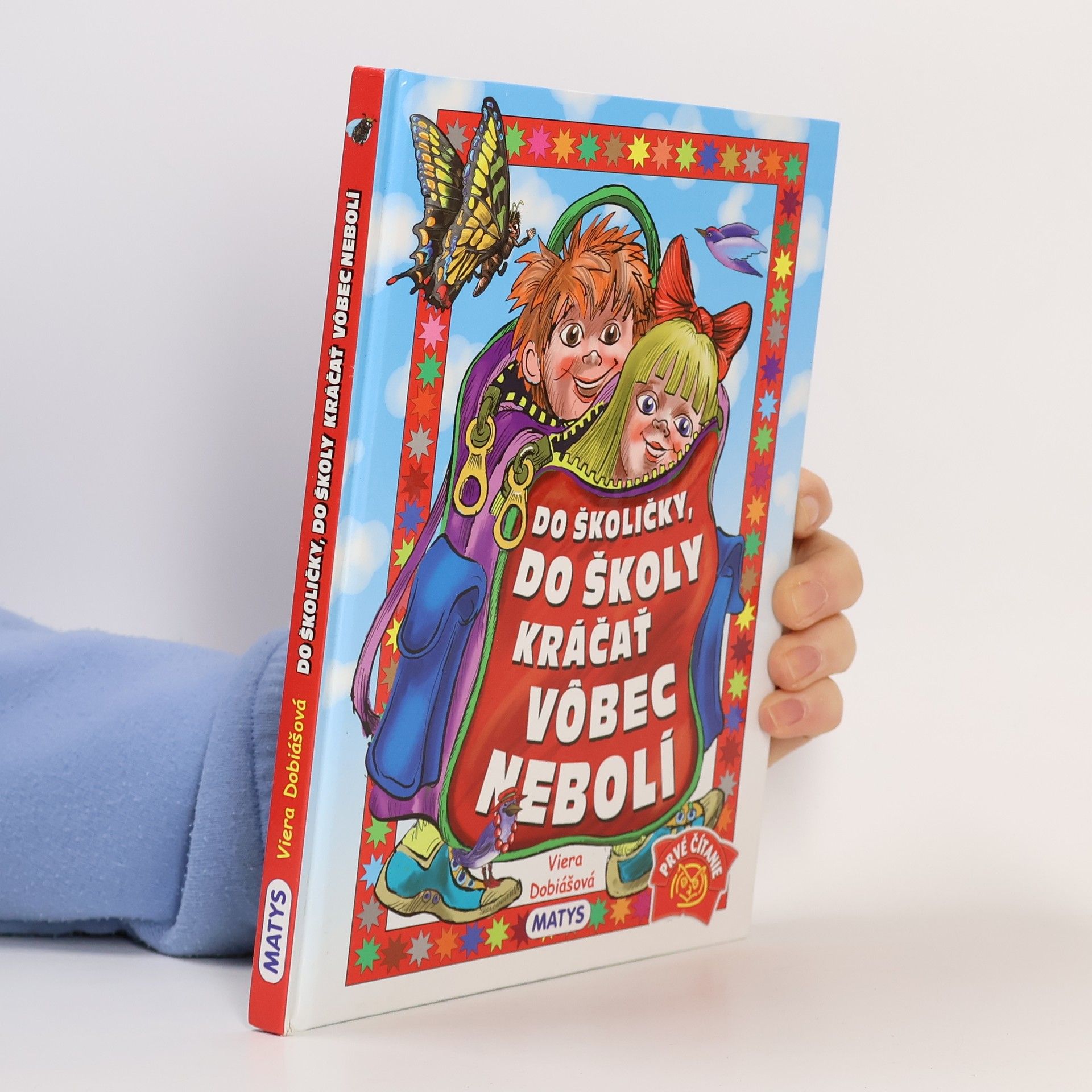 Viera Dobiášová Do školičky, do školy kráčať vôbec nebolí