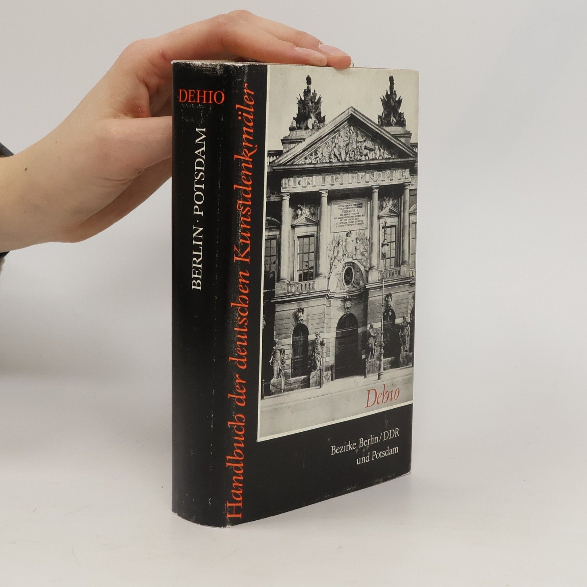 Georg Dehio Handbuch der deutschen Kunstdenkmäler. Bezirke Berlin/DDR und Potsdam