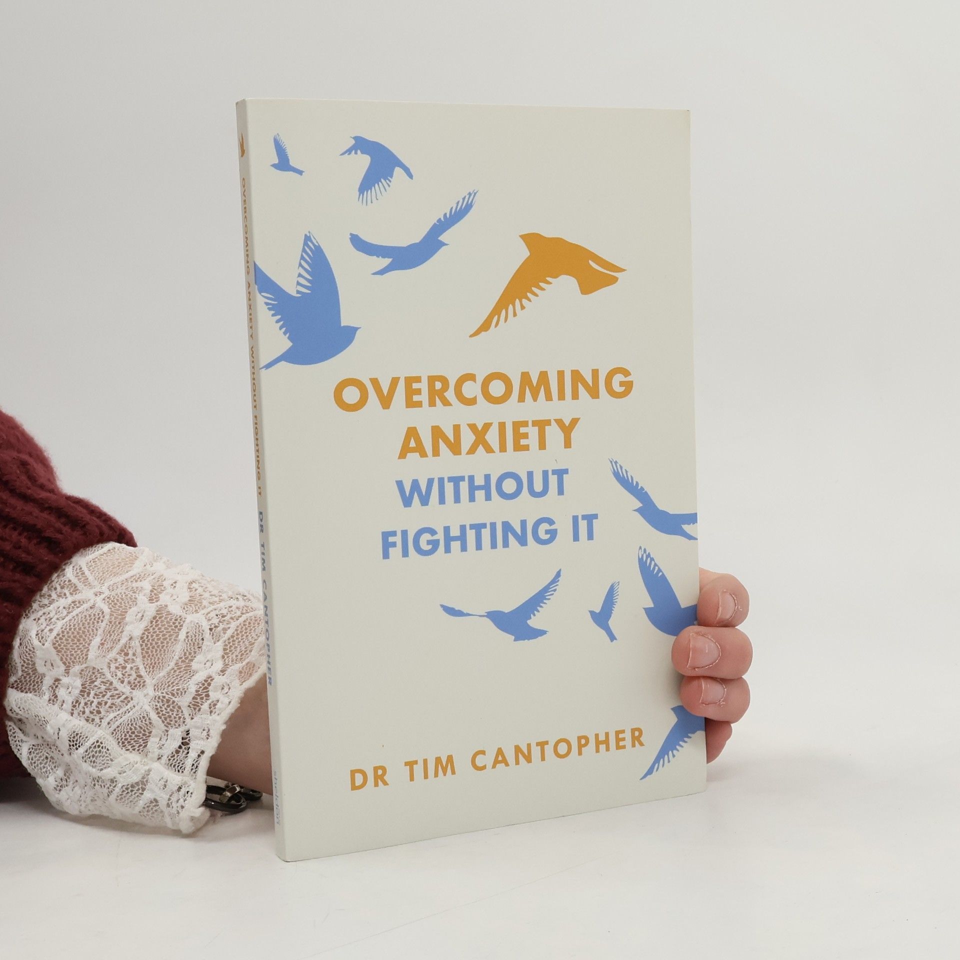 Overcoming Anxiety Without Fighting It