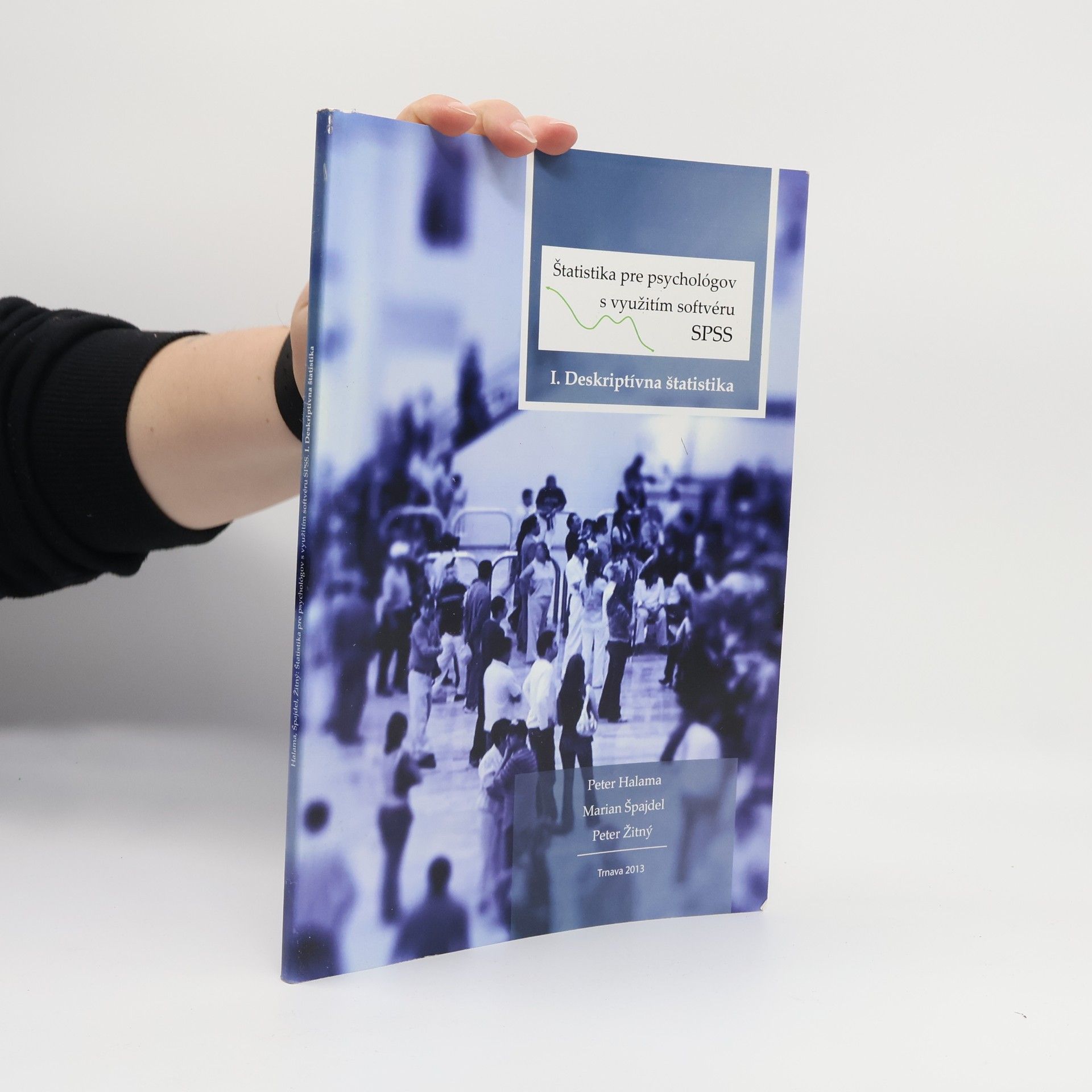 Various authors Štatistika pre psychológov s využitím softvéru SPSS