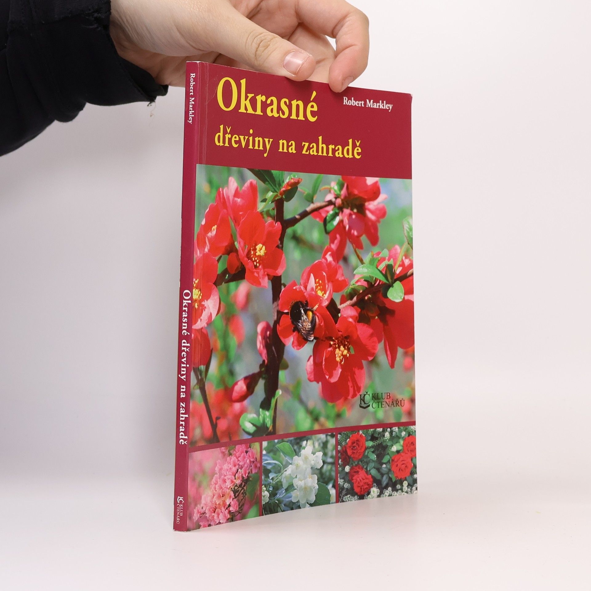 Robert Markley Okrasné dřeviny na zahradě