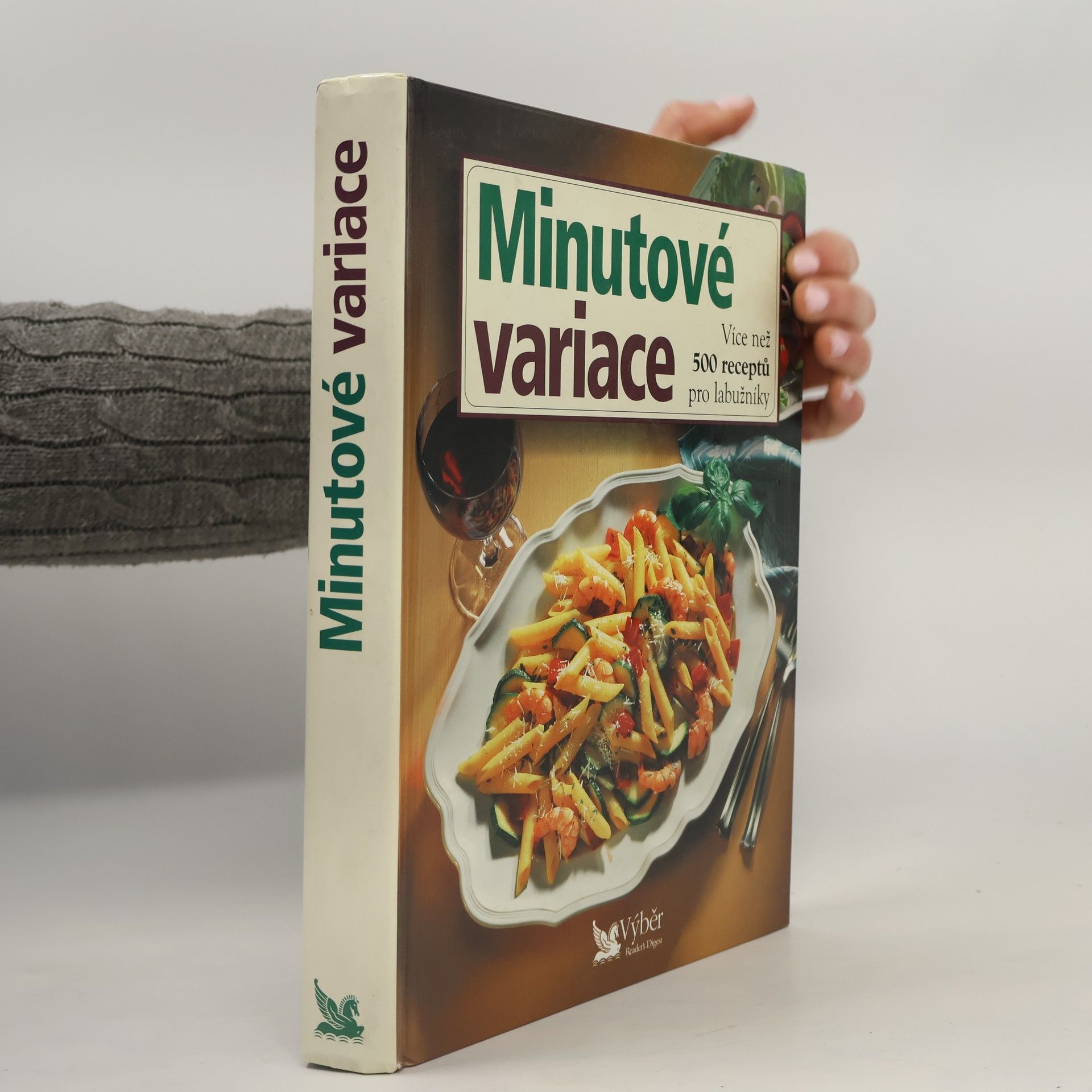 Collectif d'auteurs Minutové variace. Více než 500 receptů pro labužníky