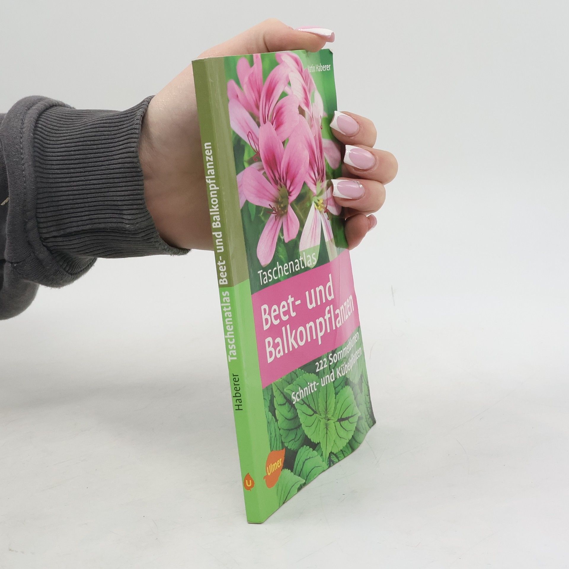 Martin Haberer Taschenatlas Beet- und Balkonpflanzen