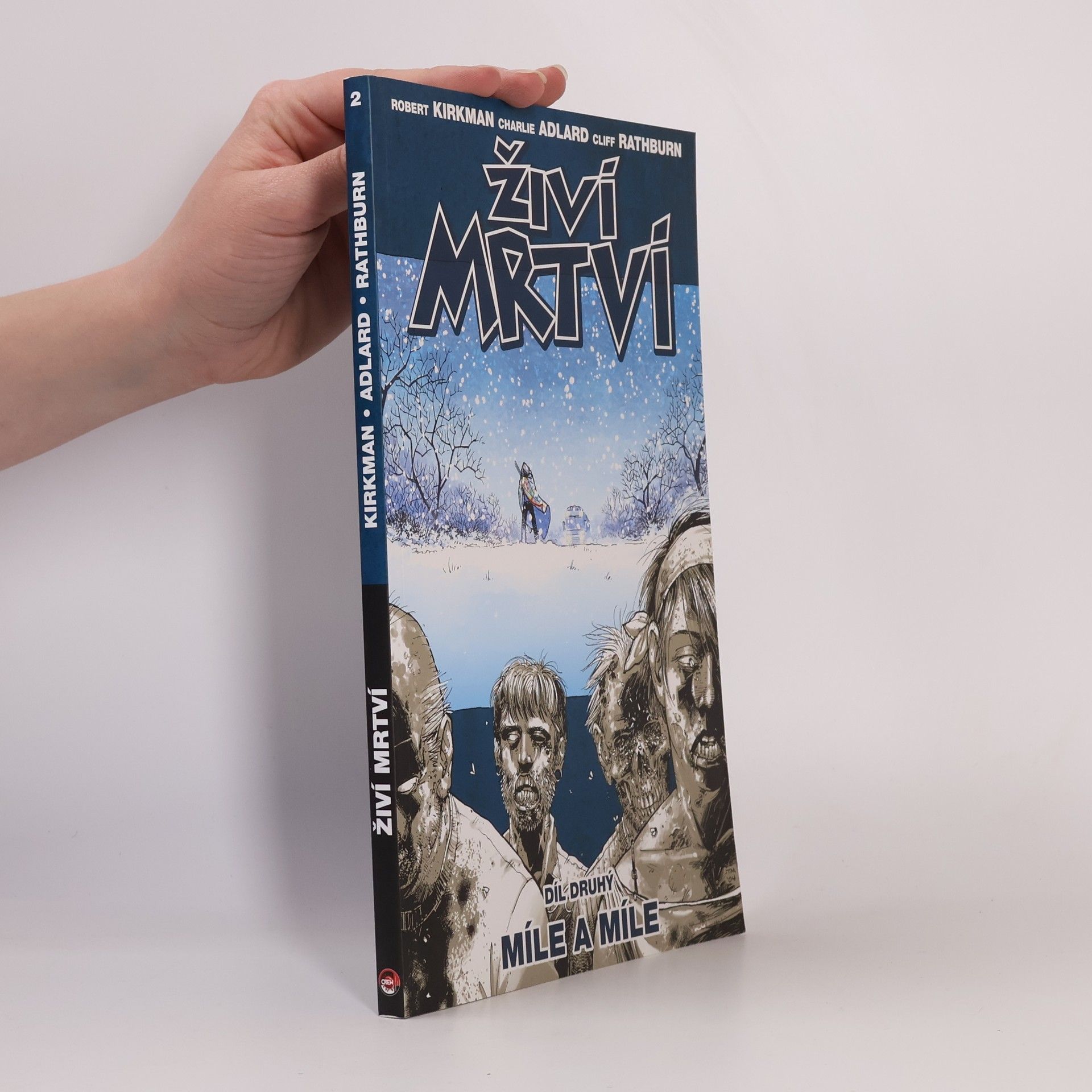 Robert Kirkman Živí mrtví. Díl druhý, Míle a míle