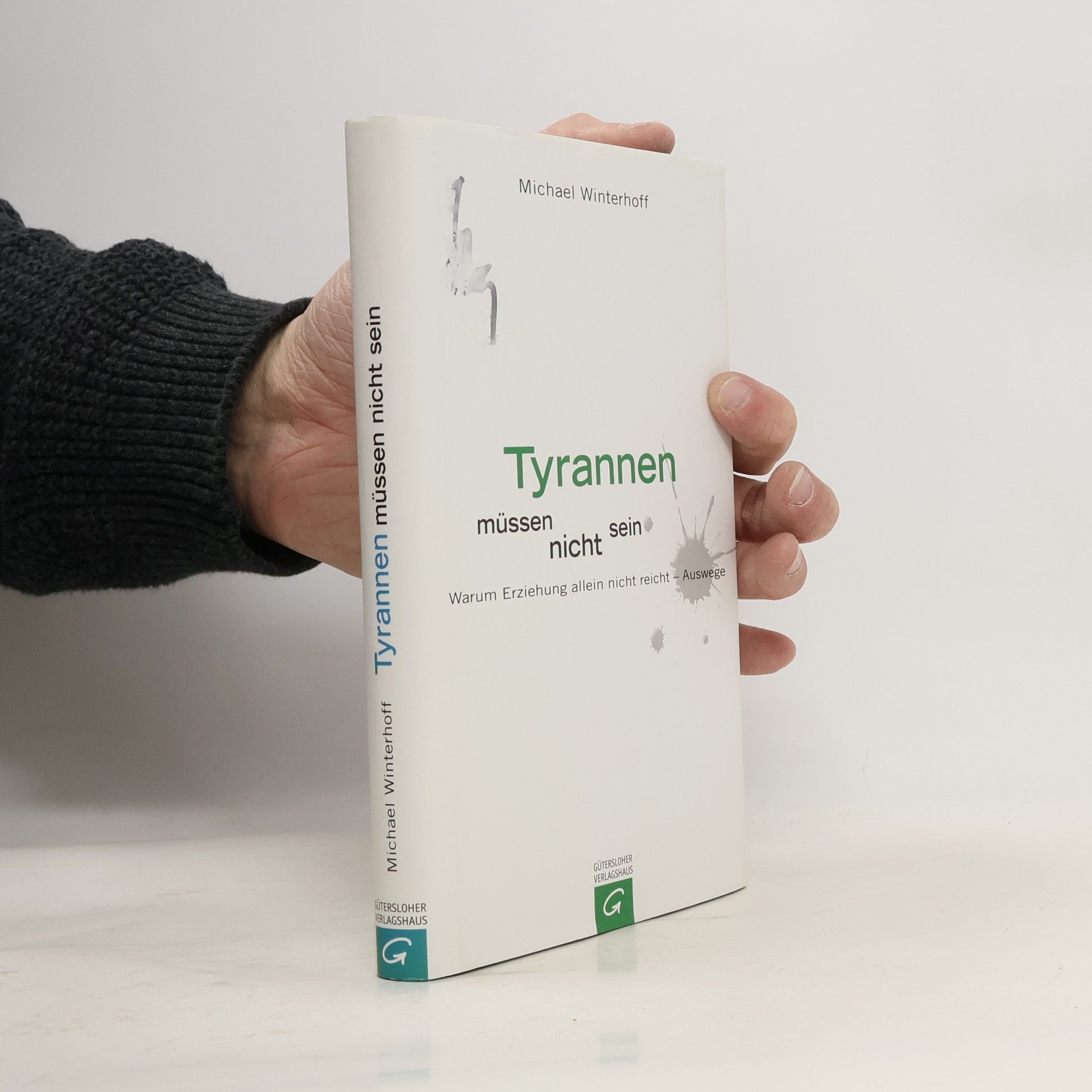 Michael Winterhoff Tyrannen müssen nicht sein. Warum Erziehung allein nicht reicht - Auswege