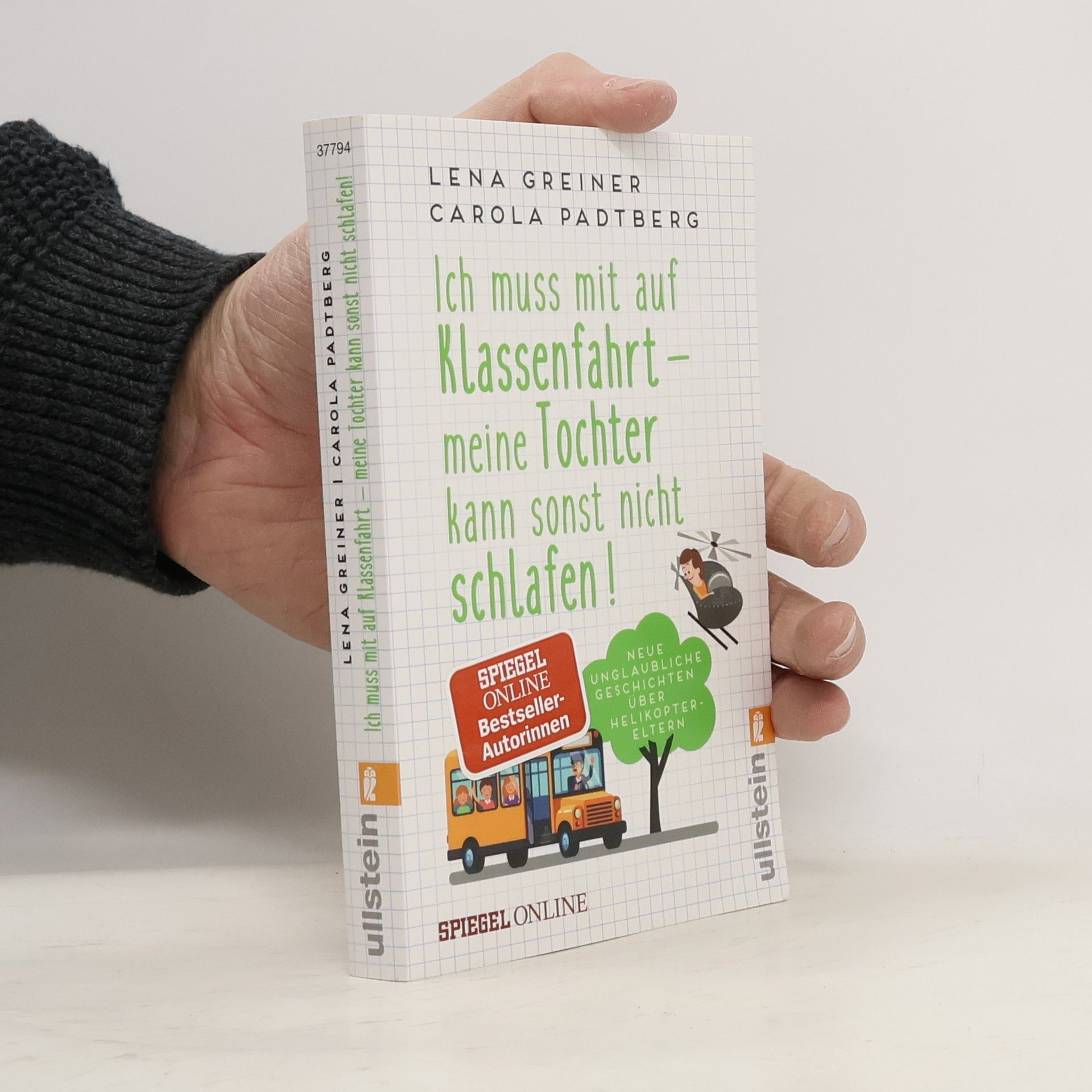 Lena Greiner Ich muss mit auf Klassenfahrt - meine Tochter kann sonst nicht schlafen!