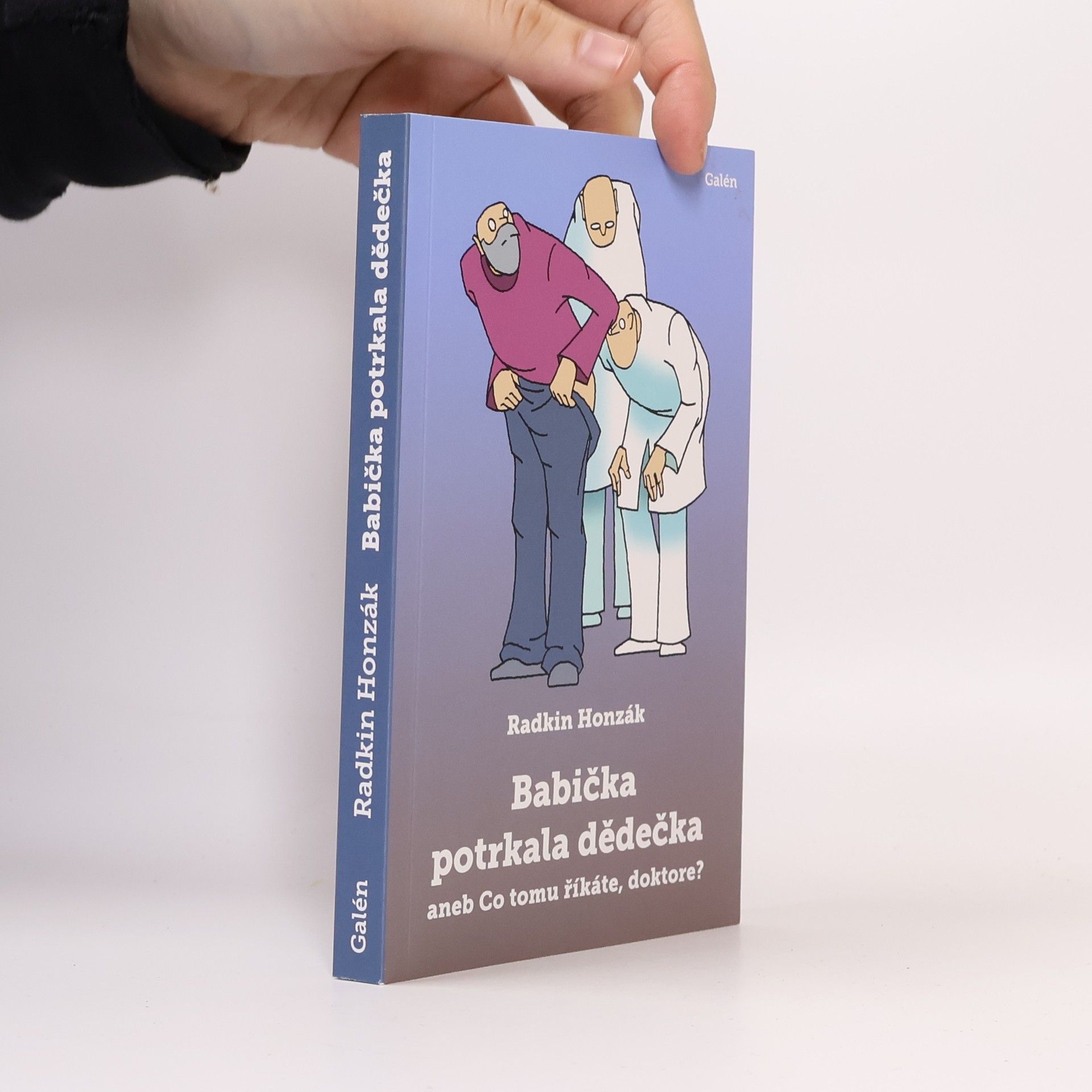 Radkin Honzák Babička potrkala dědečka: aneb Co tomu říkáte, doktore?