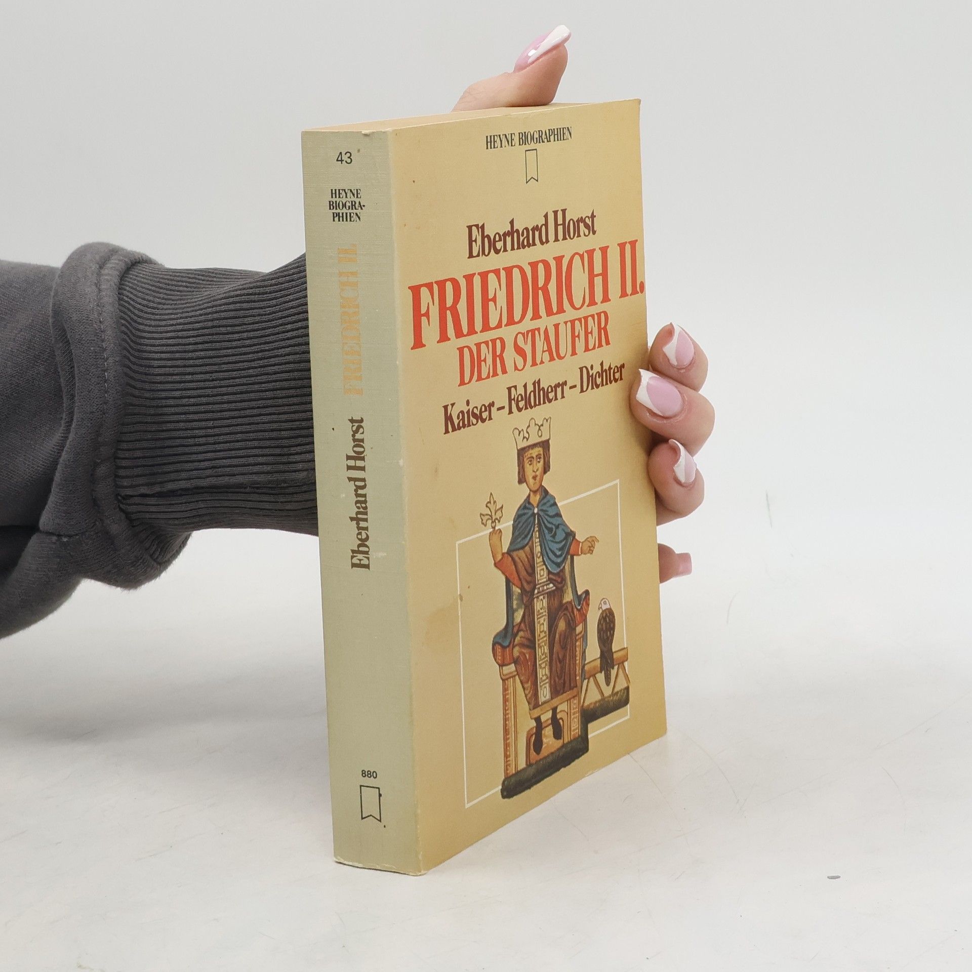 Horst-Eberhard Friedrichs Friedrich II. [der Zweite], der Staufer