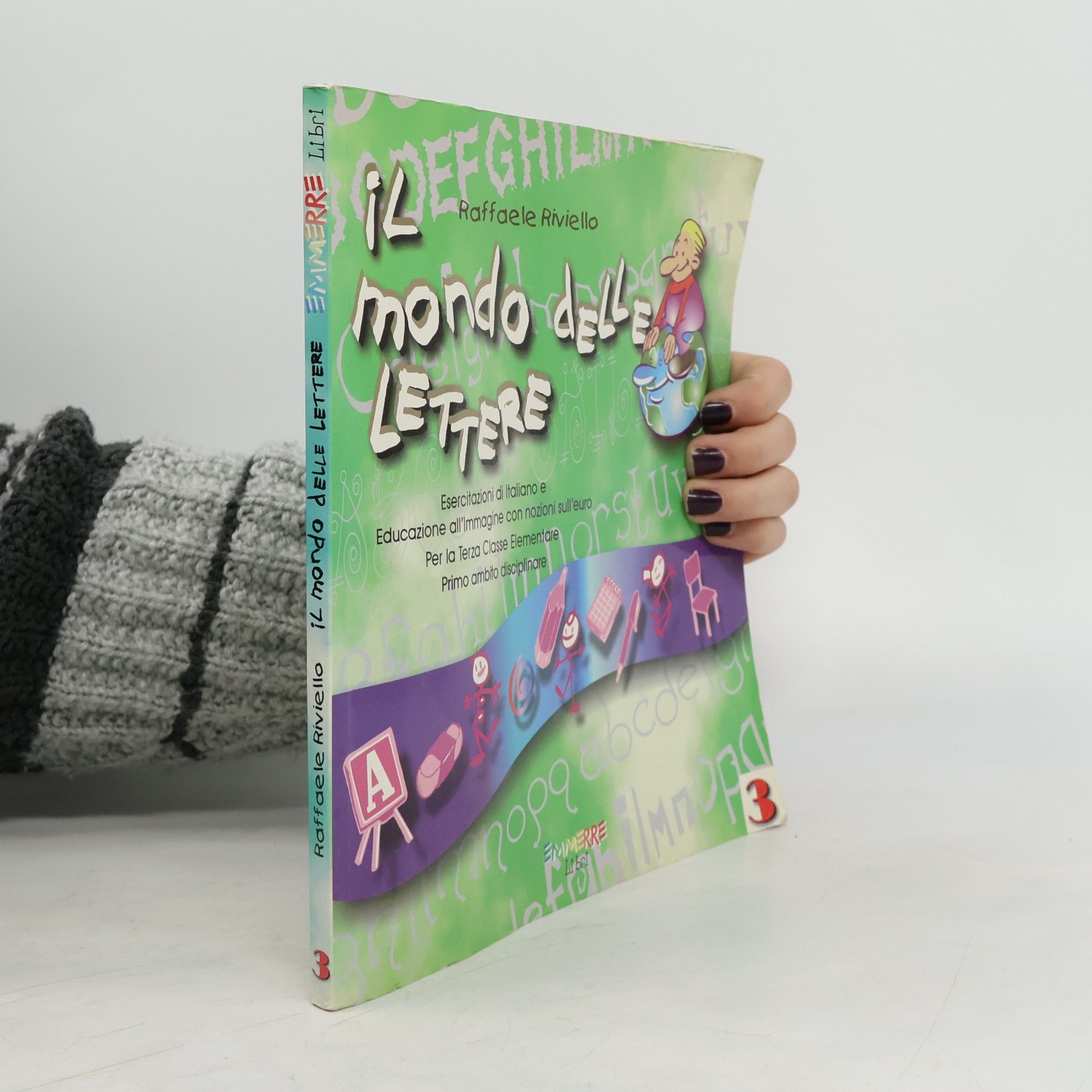 Raffaele Riviello Il mondo delle lettere. Esercitazioni di italiano e educazione all'immagine. Per la 3a classe elementare