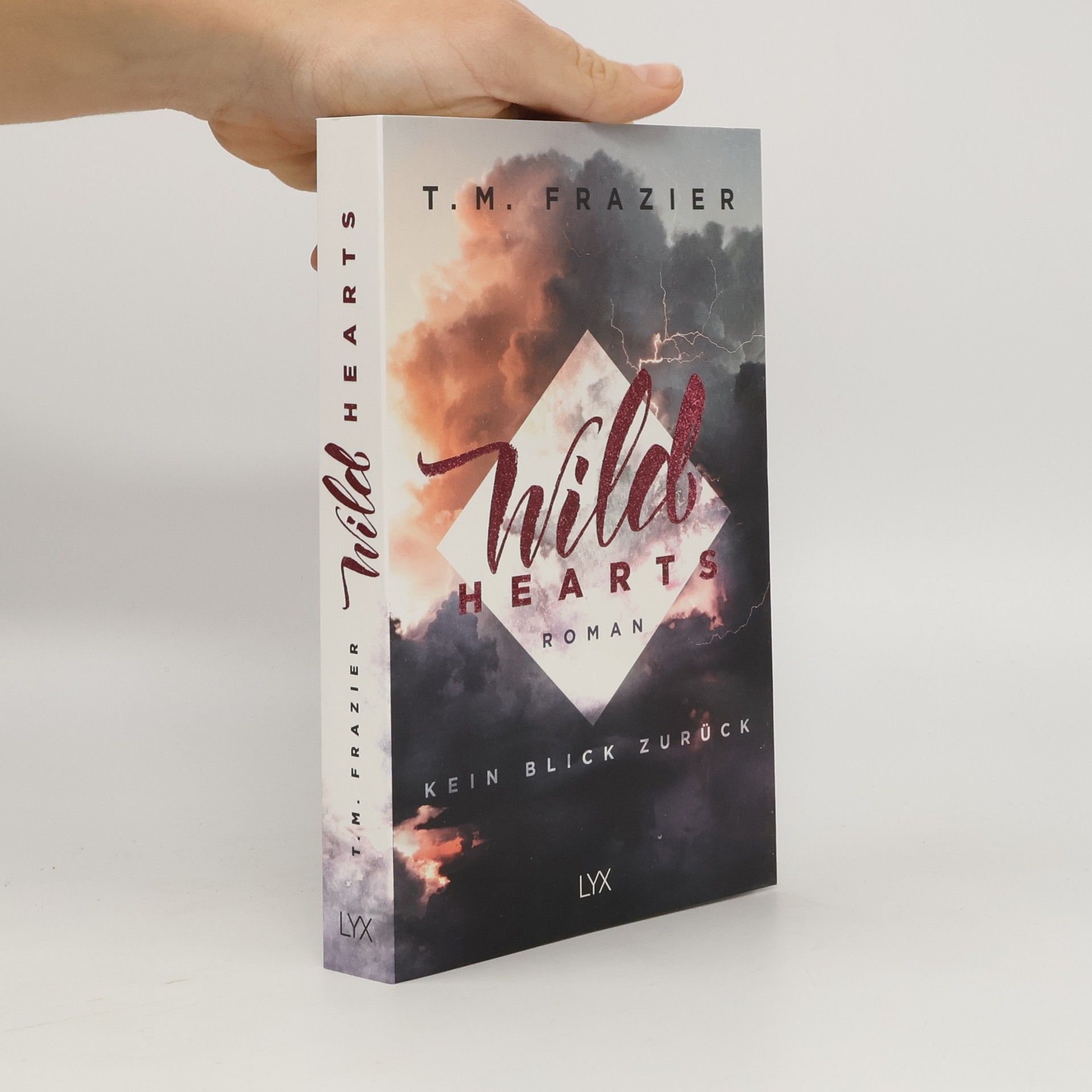 T. M. Frazier Wild hearts - kein Blick zurück