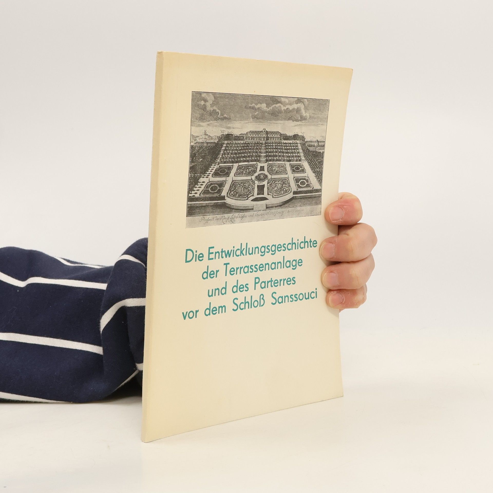 Detlef Karg Die Entwicklungsgeschichte der Terrassenanlage und des Parterres vor dem Schloss Sanssouci