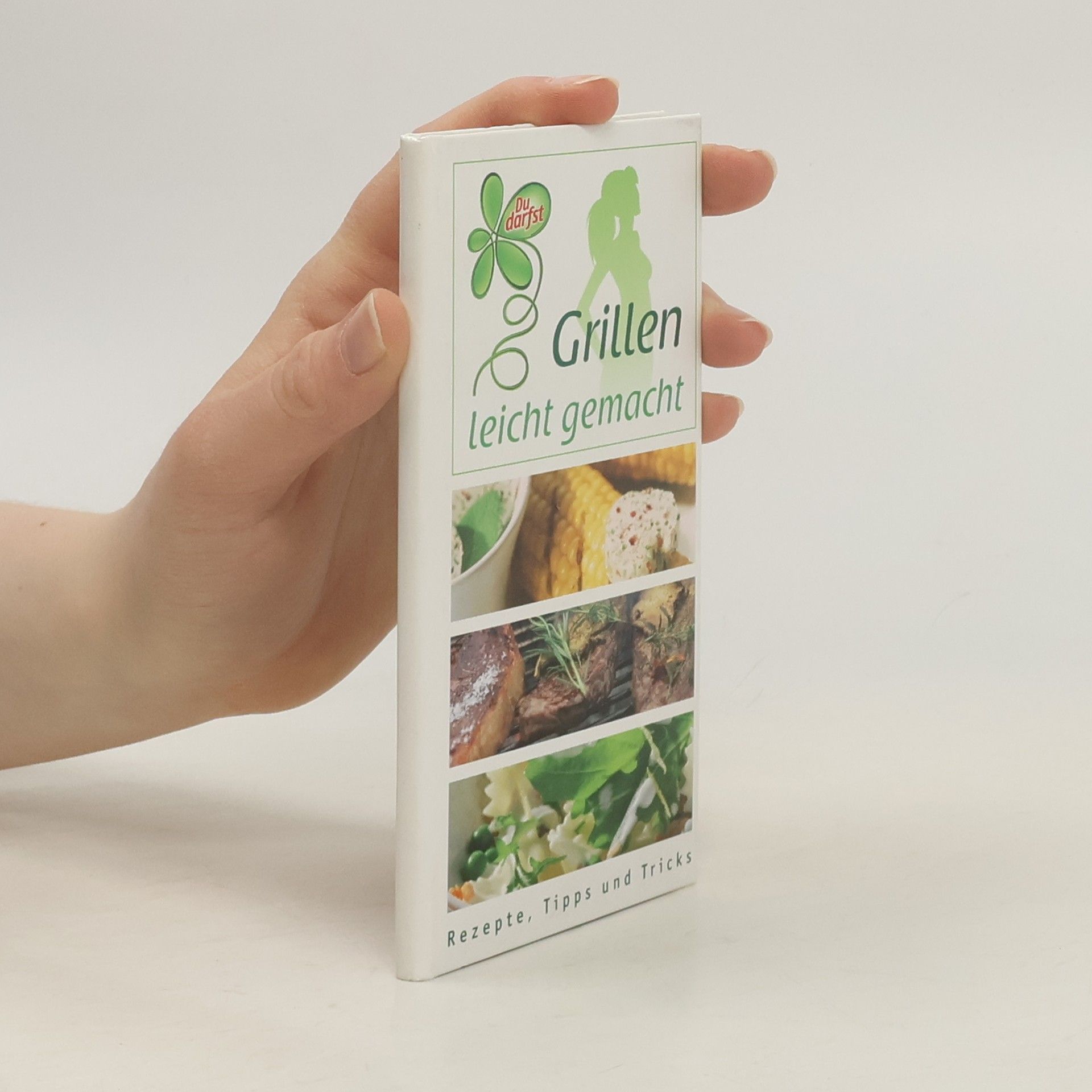 Kolektiv autorů Grillen leicht gemacht Du Darfst