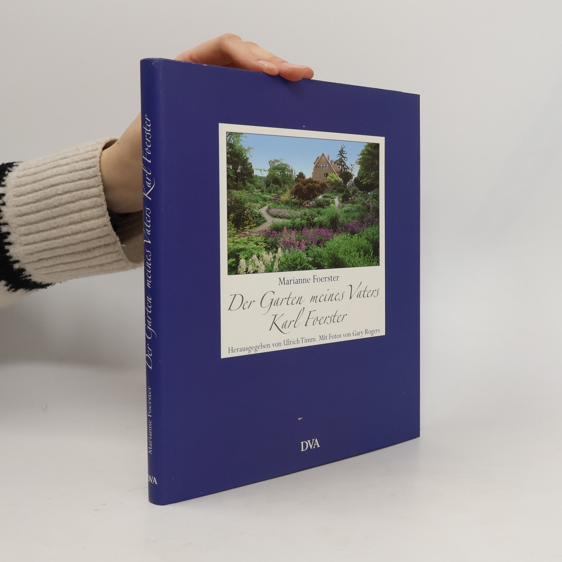 Marianne Förster Der Garten meines Vaters Karl Foerster