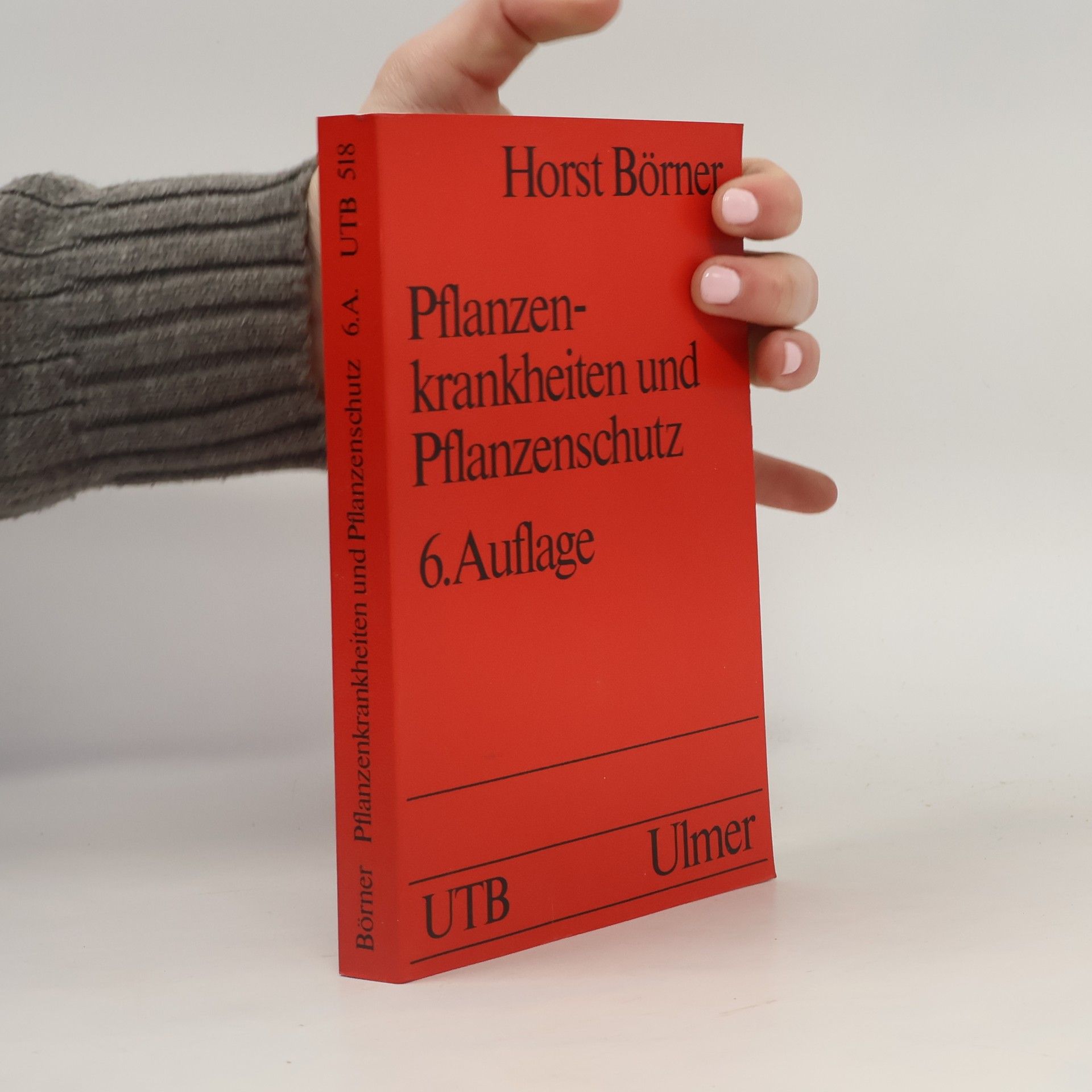 Horst Börner Pflanzenkrankheiten und Pflanzenschutz - 6. Auflage