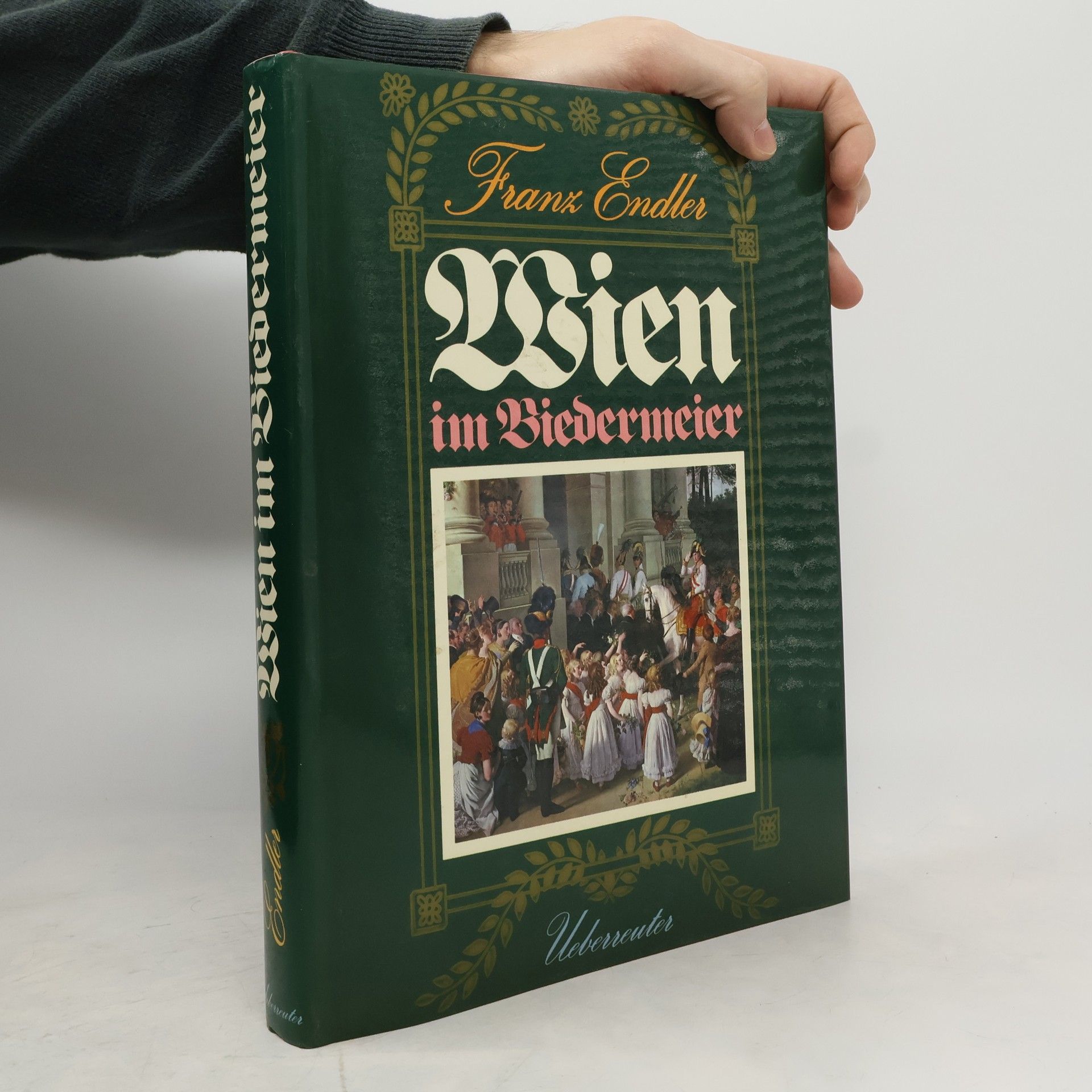 Franz Endler Wien im Biedermeier