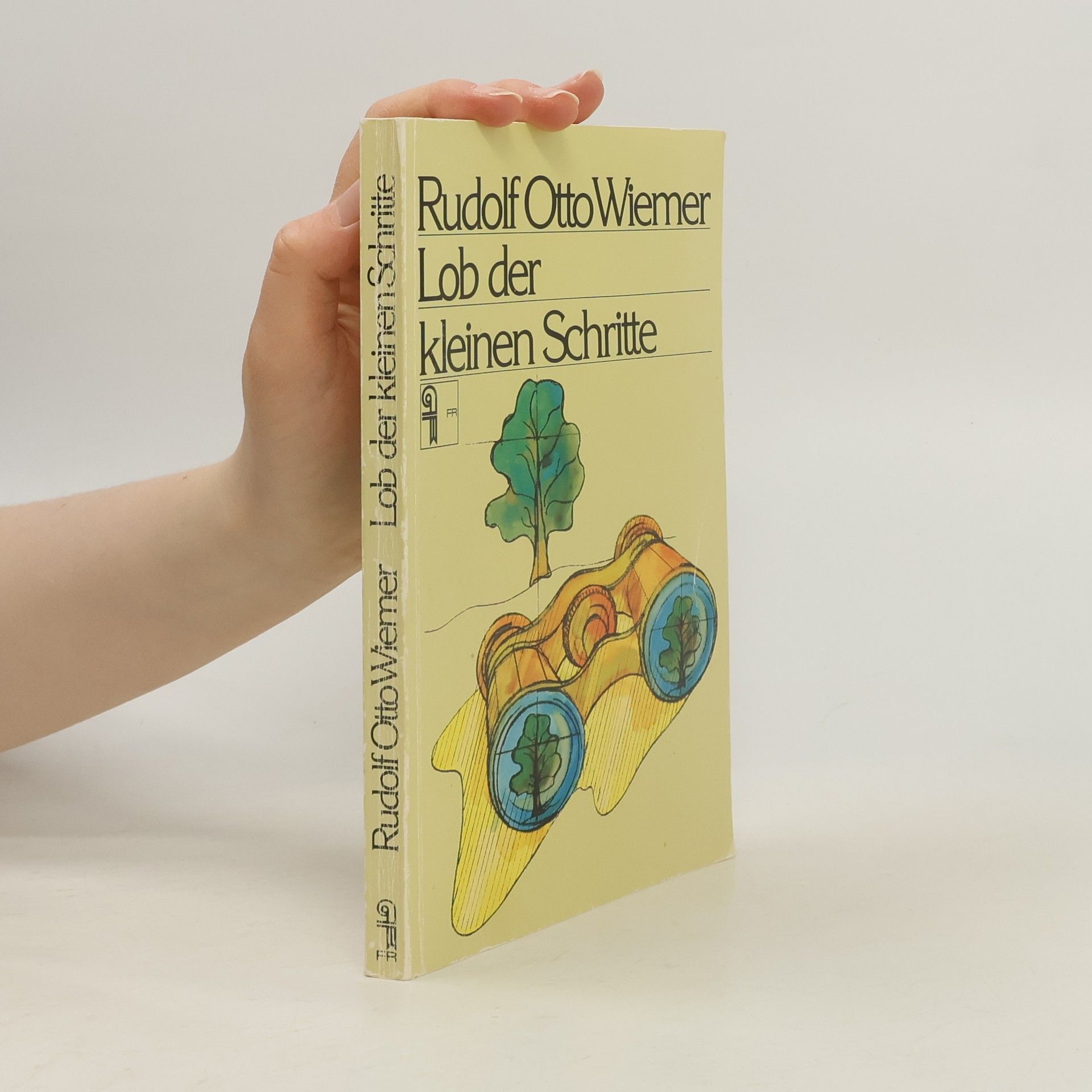 Rudolf Otto Wiemer Lob der kleinen Schritte