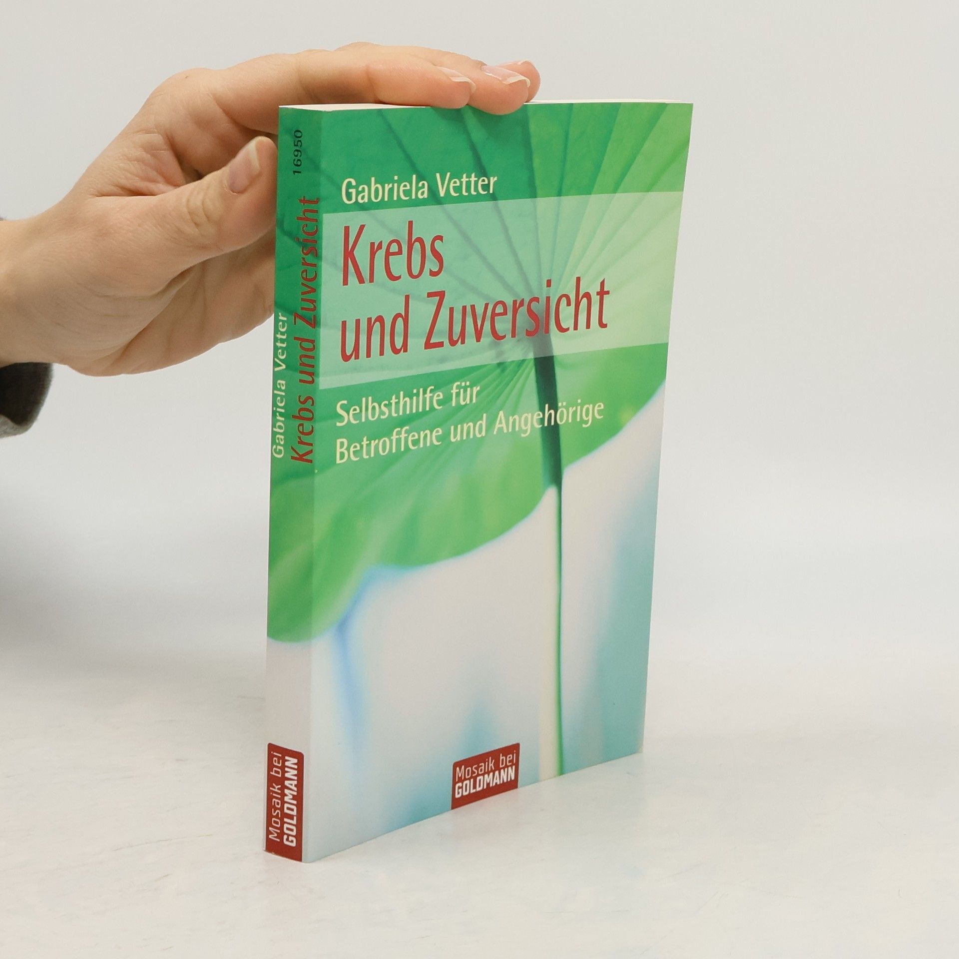 Gabriela Vetter Krebs und Zuversicht. Selbsthilfe für Betroffene und Angehörige