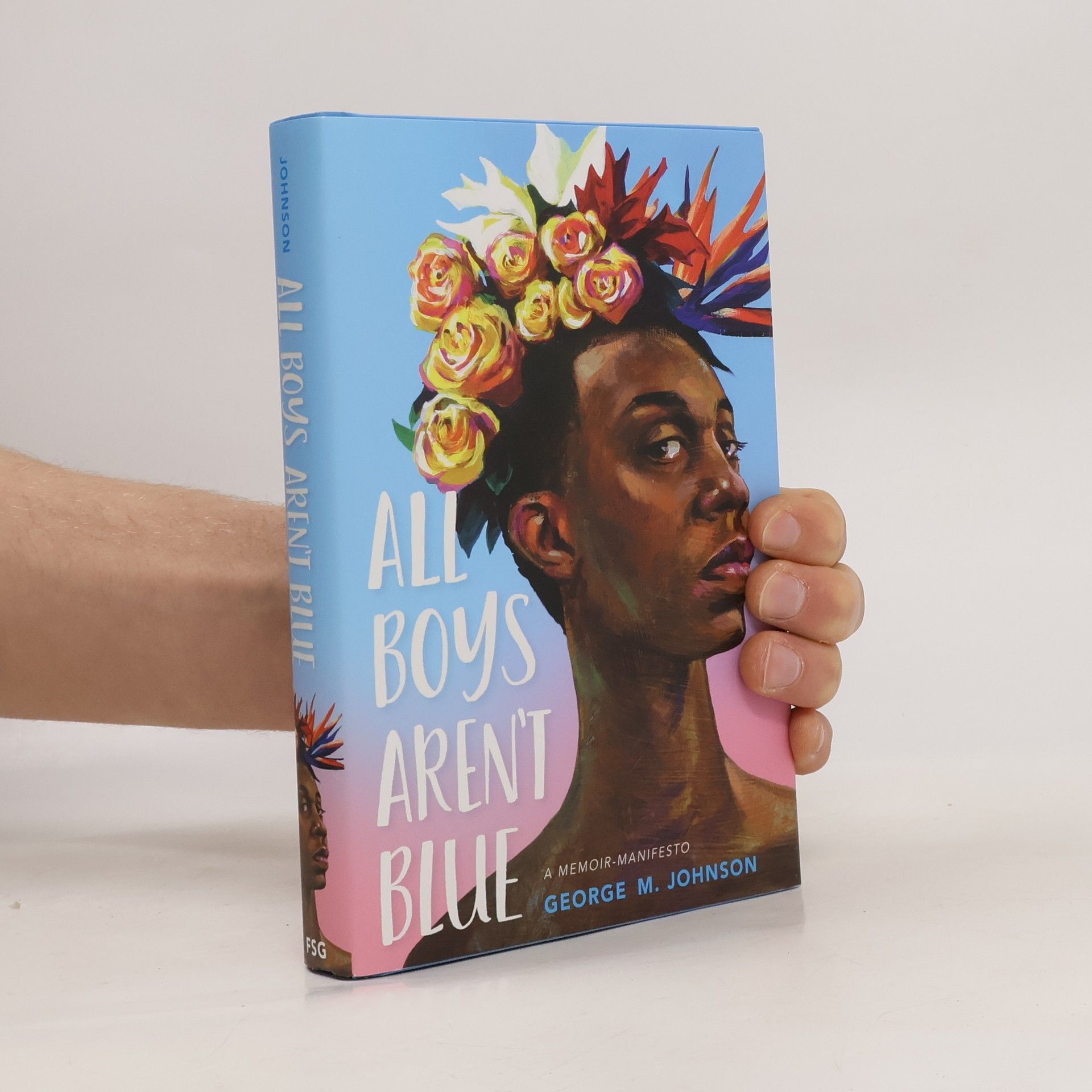 George Johnson All Boys Aren't Blue: A Memoir-Manifesto