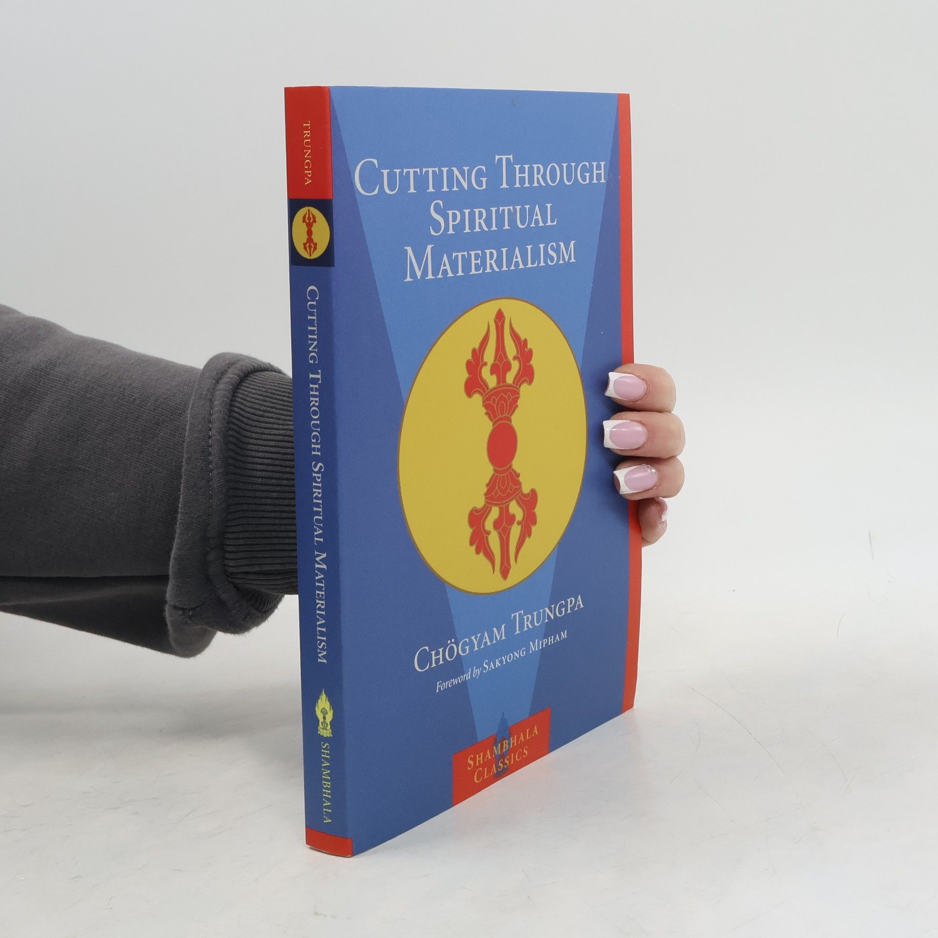 Chögyam Trungpa Cutting Through Spiritual Materialism