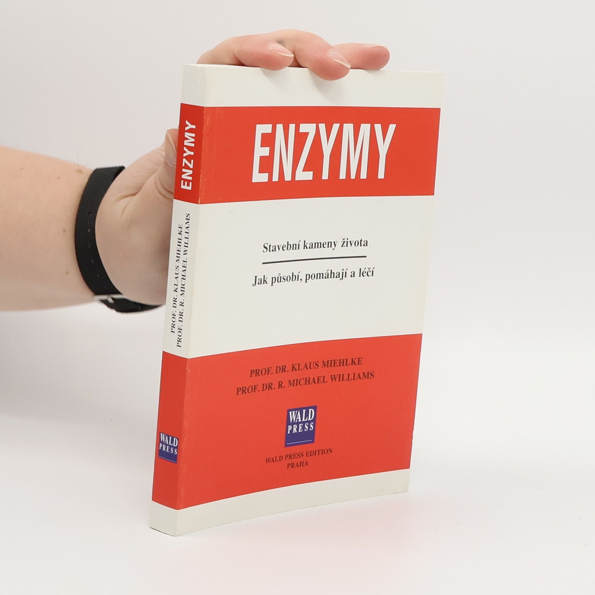 Klaus Miehlke Enzymy. Stavební kameny života. Jak působí, pomáhají a léčí.