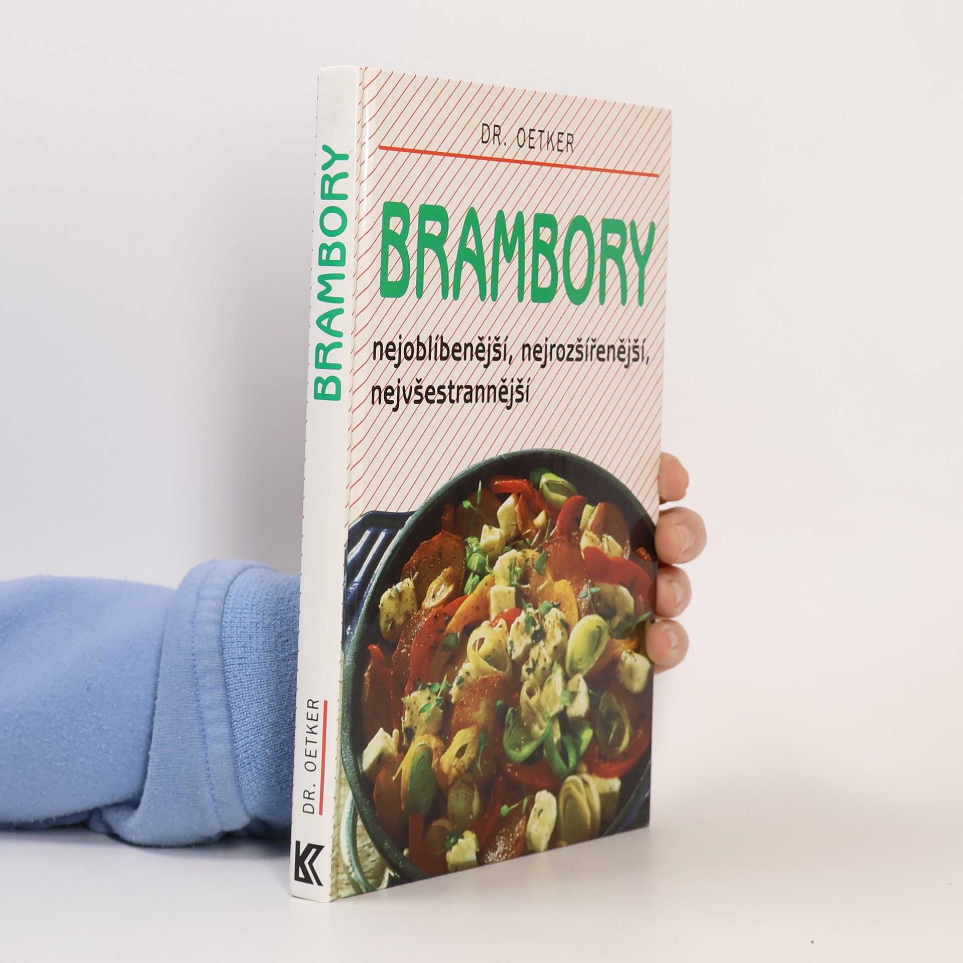 Alena Vlčková Brambory: Nejoblíbenější, nejrozšířenější, nejvšestrannější