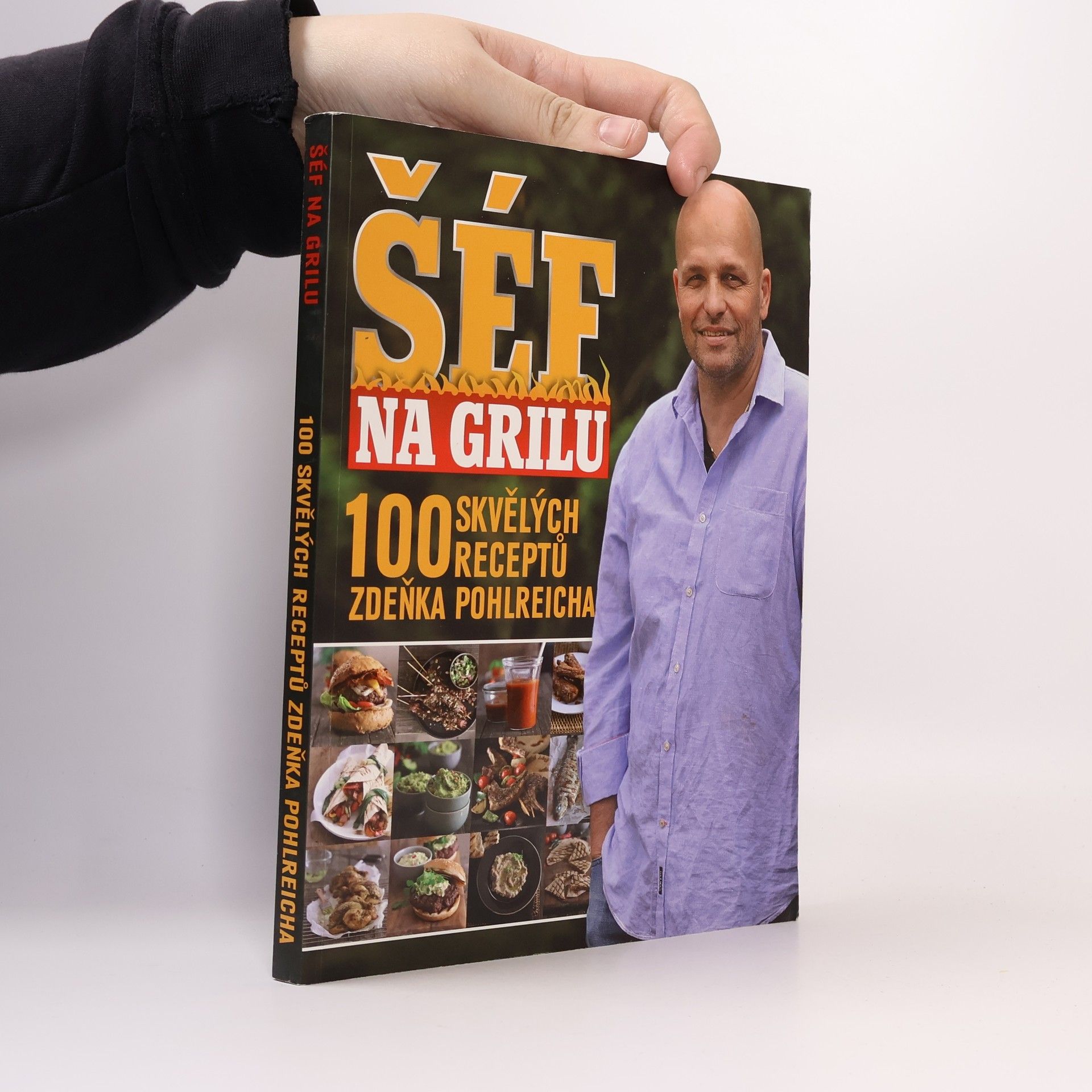 Zdeněk Pohlreich Šéf na grilu. 100 skvělých receptů Zdeňka Pohlreicha