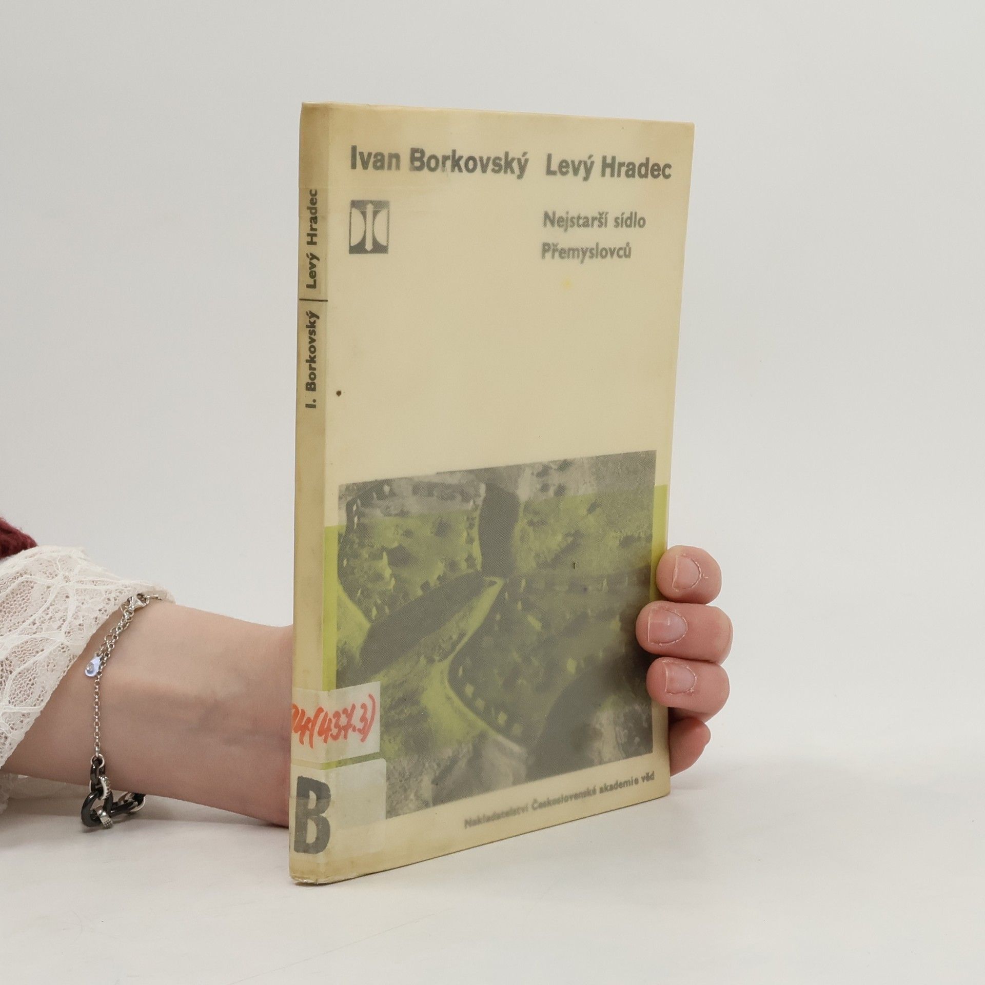 Ivan Borkovský Levý Hradec. Nejstarší sídlo Přemyslovců. Památníky naší minulosti 2