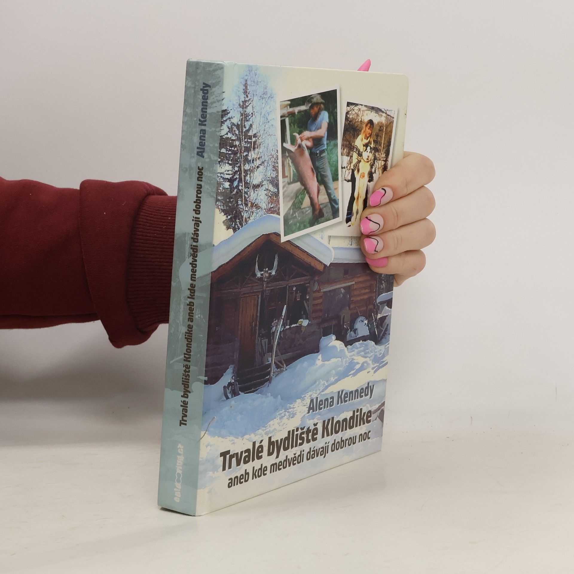 Alena Kennedy Trvalé bydliště Klondike aneb kde medvědi dávají dobrou noc
