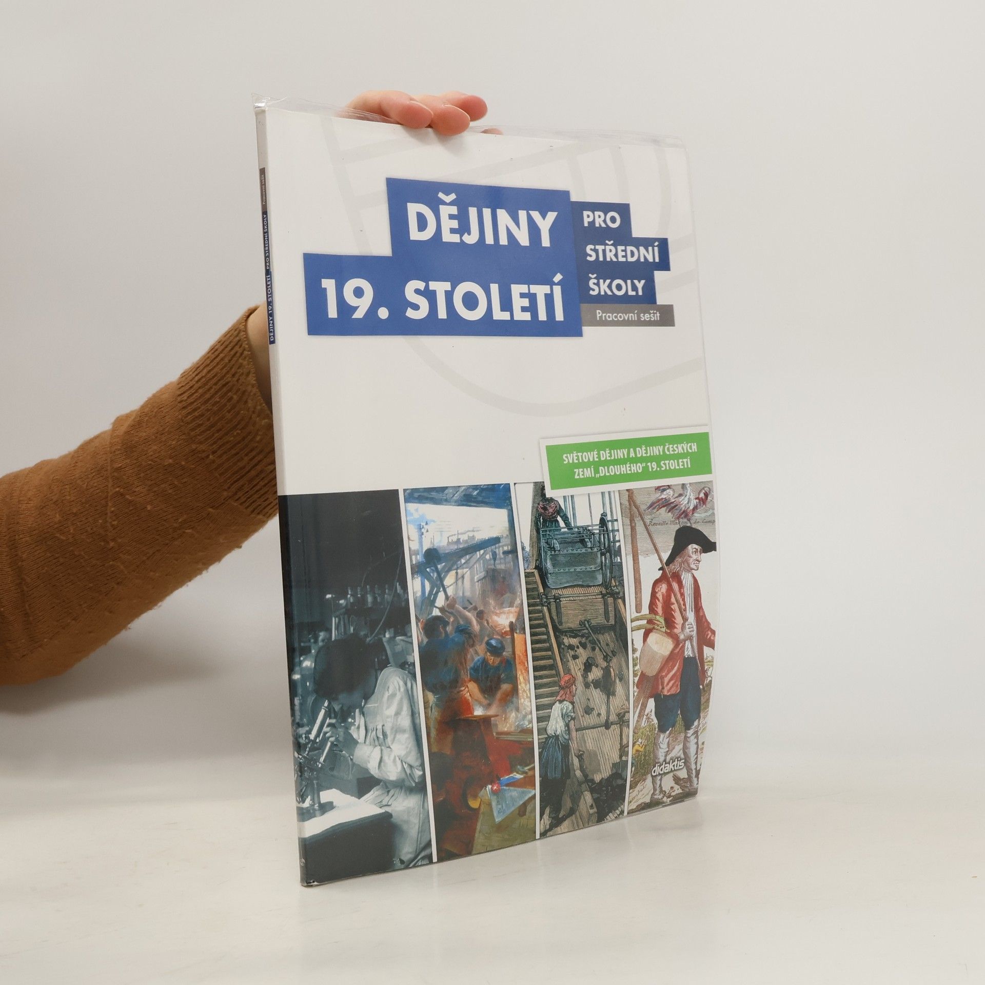 Autorenkollektiv Dějiny 19. století pro střední školy - pracovní sešit