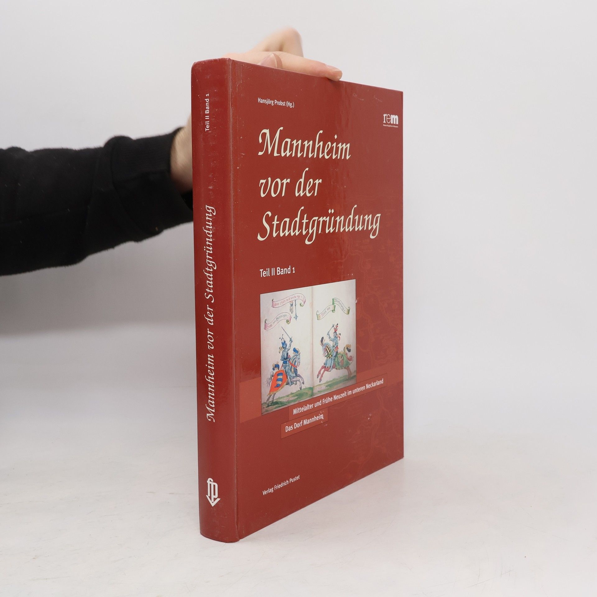 Hansjörg Probst Mannheim vor der Stadtgründung / Teil II, Band 1