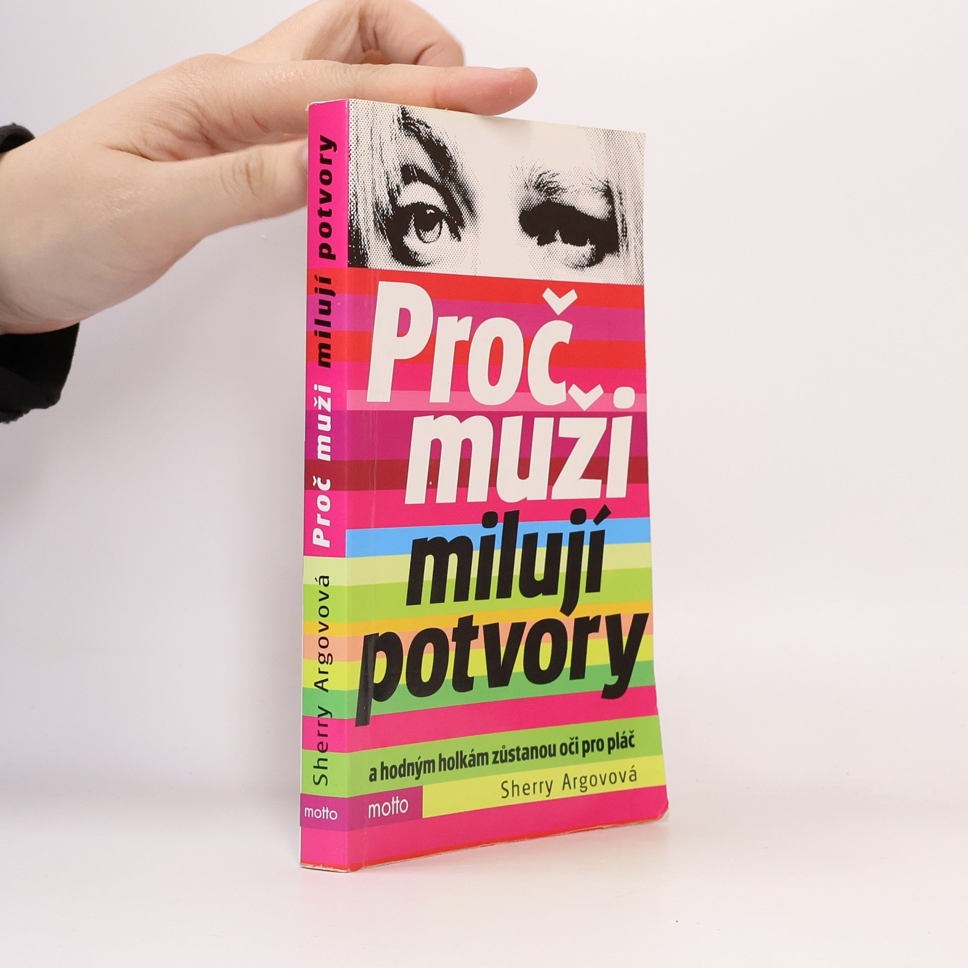 Sherry Argov Proč muži milují potvory a hodným holkám zůstanou oči pro pláč