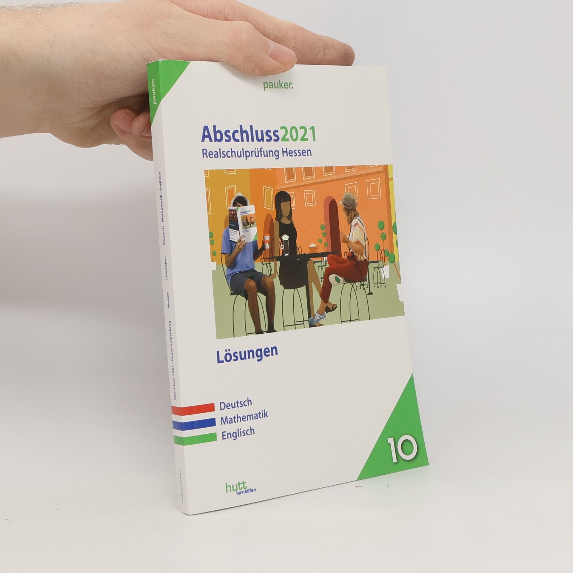 hutt lernhilfen Abschluss 2021 - Realschulprüfung Hessen - Lösungen