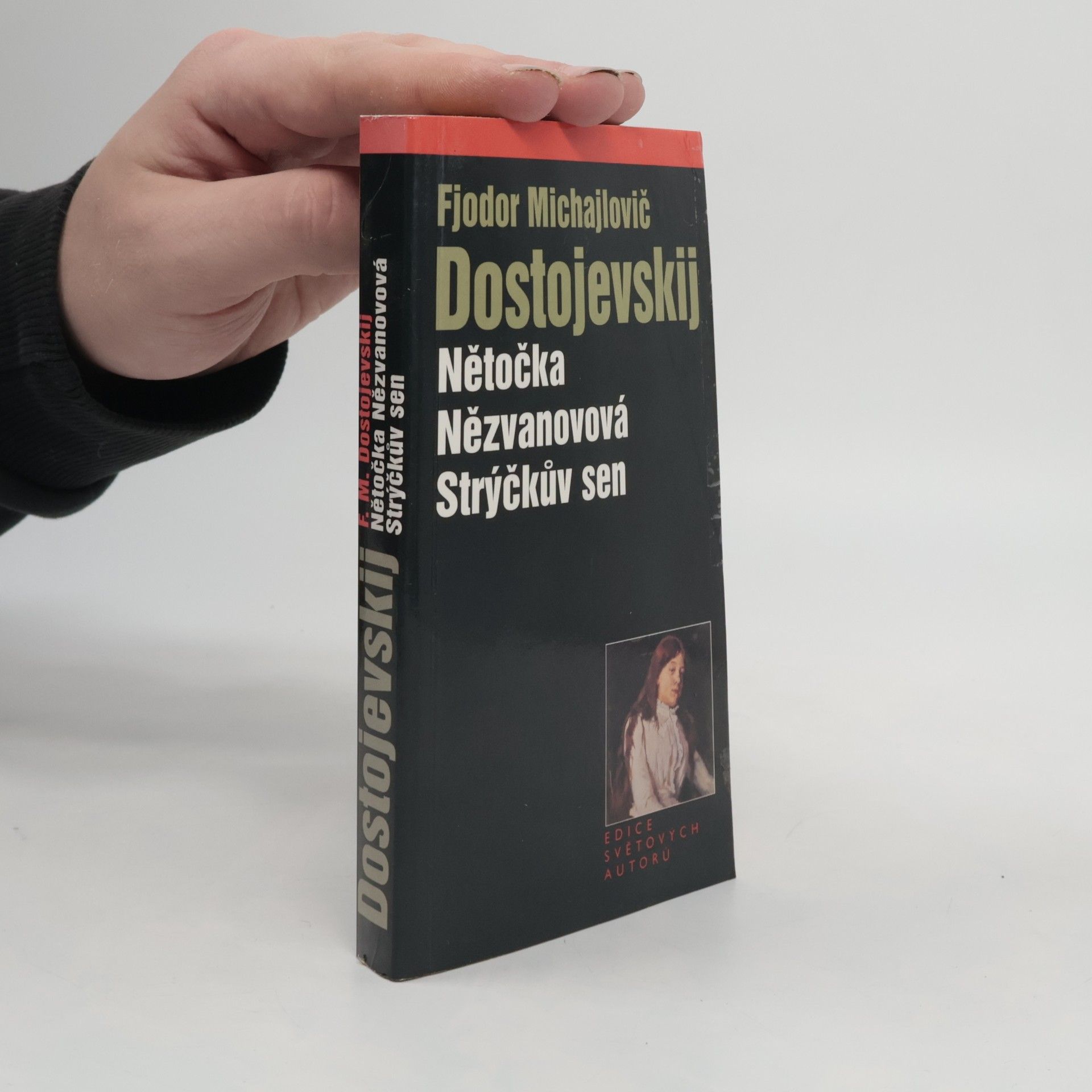 Fiodor Michajlovič Dostojevskij Nětočka Nězvanovová ; Strýčkův sen