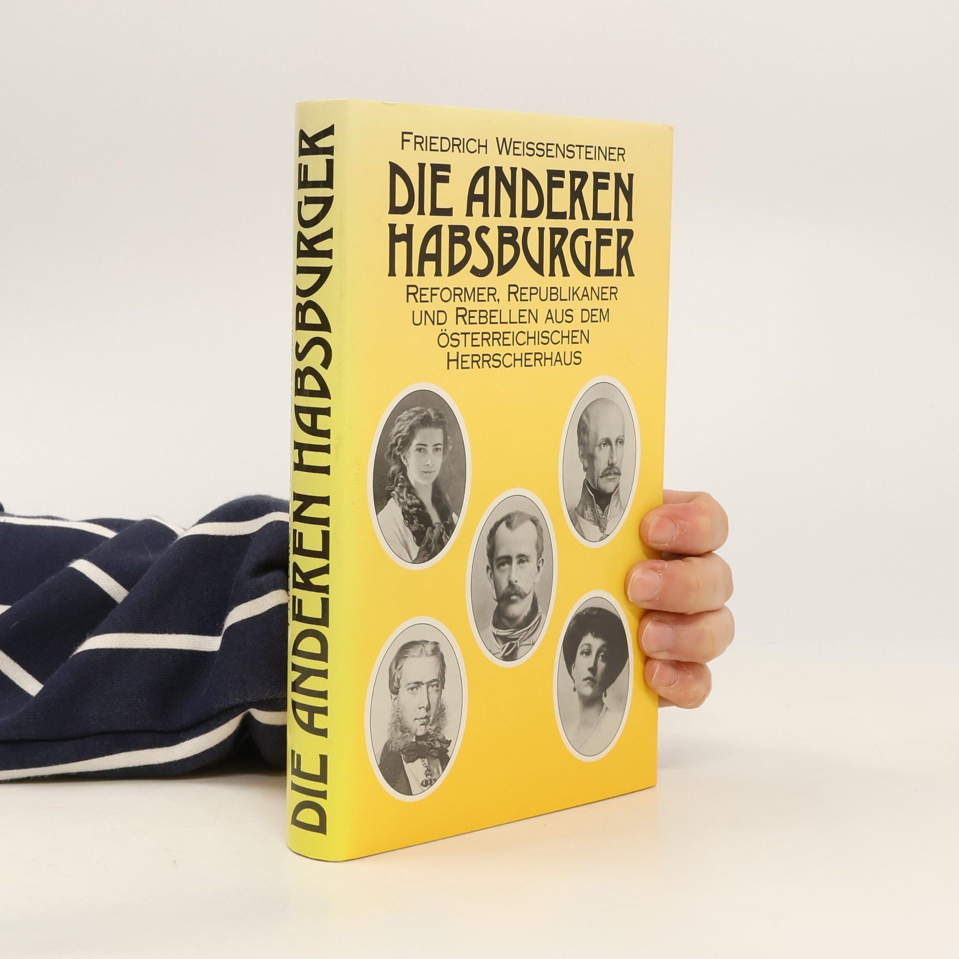 Friedrich Weissensteiner Die anderen Habsburger