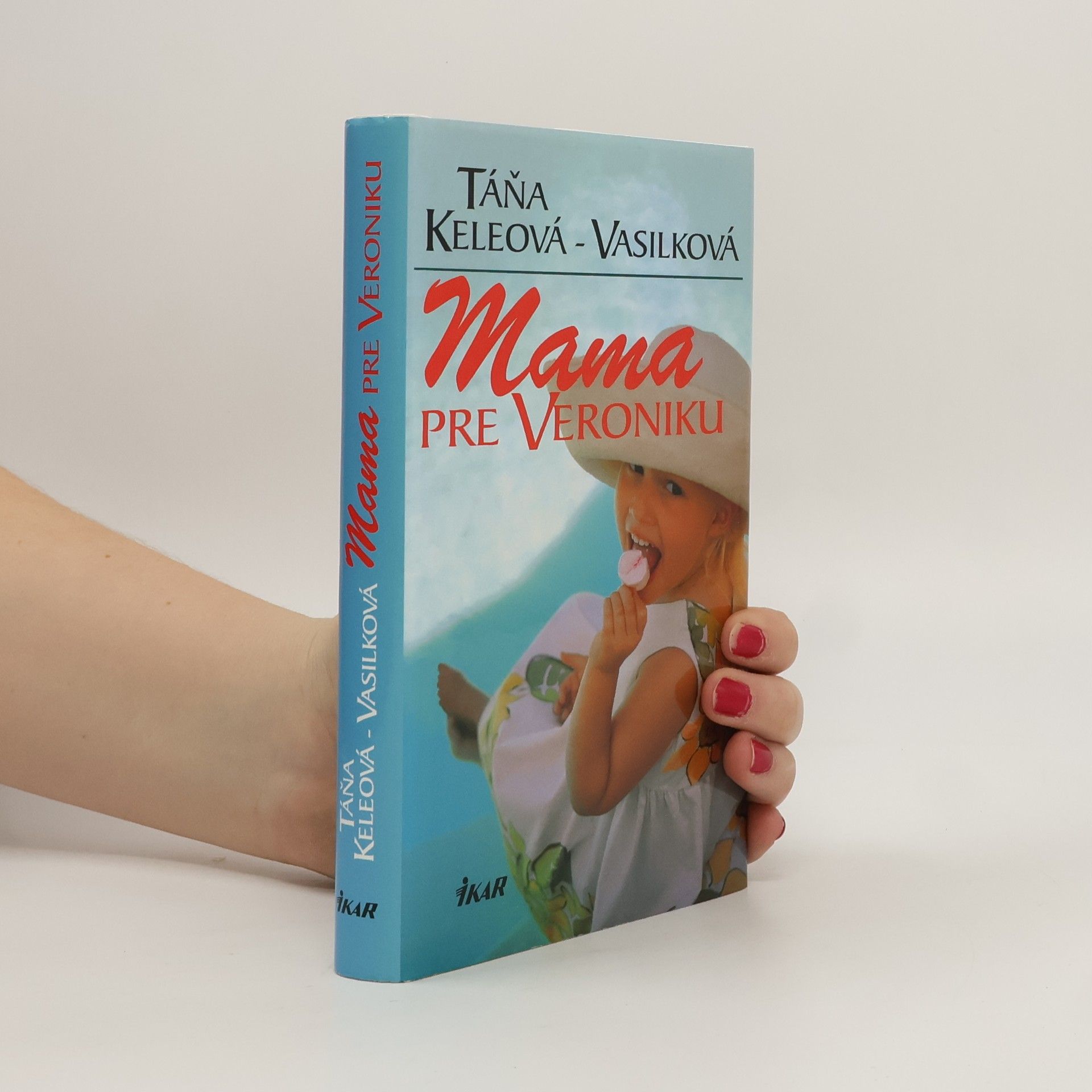 Táňa Keleová-Vasilková Mama pre Veroniku