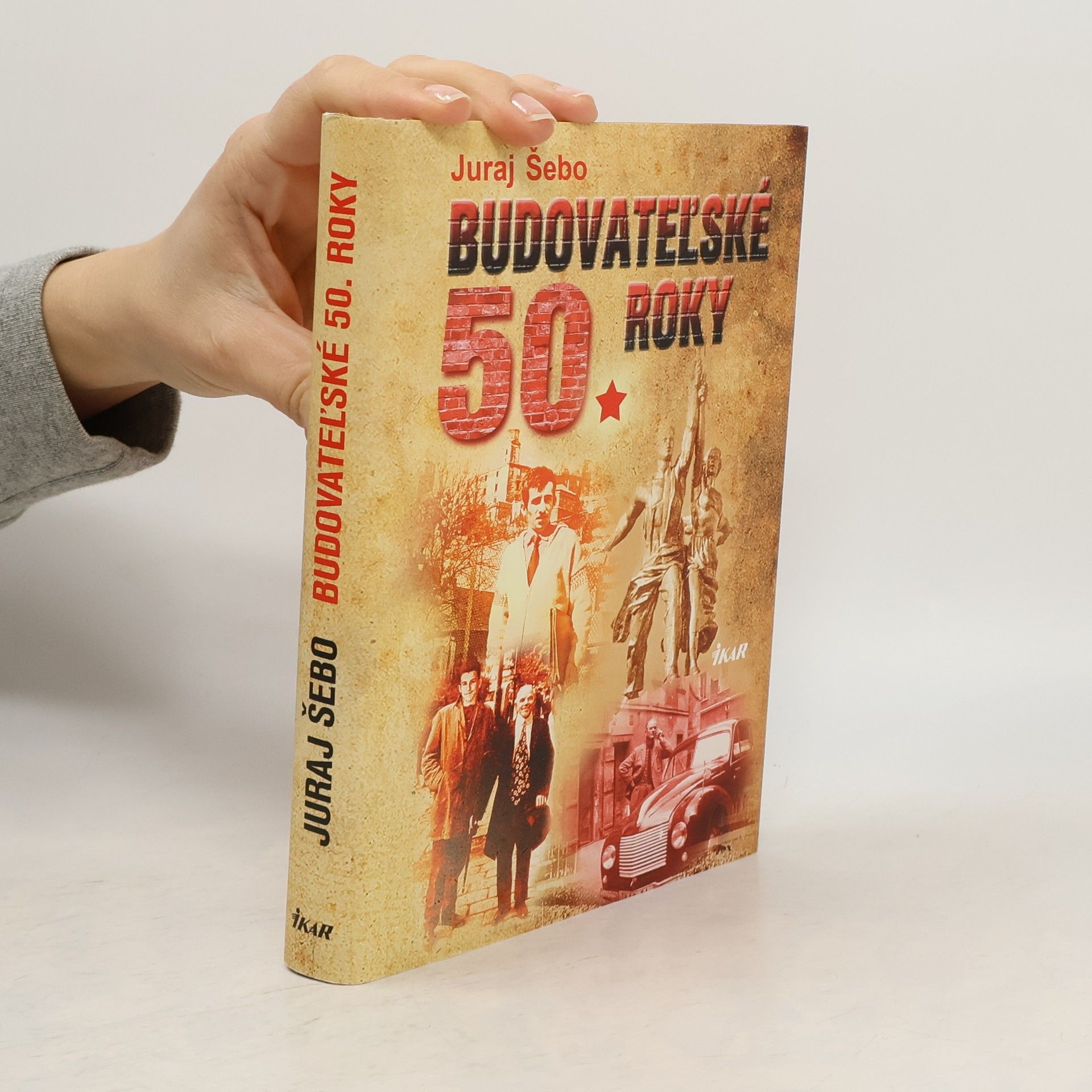 Juraj Šebo Budovateľské 50. roky