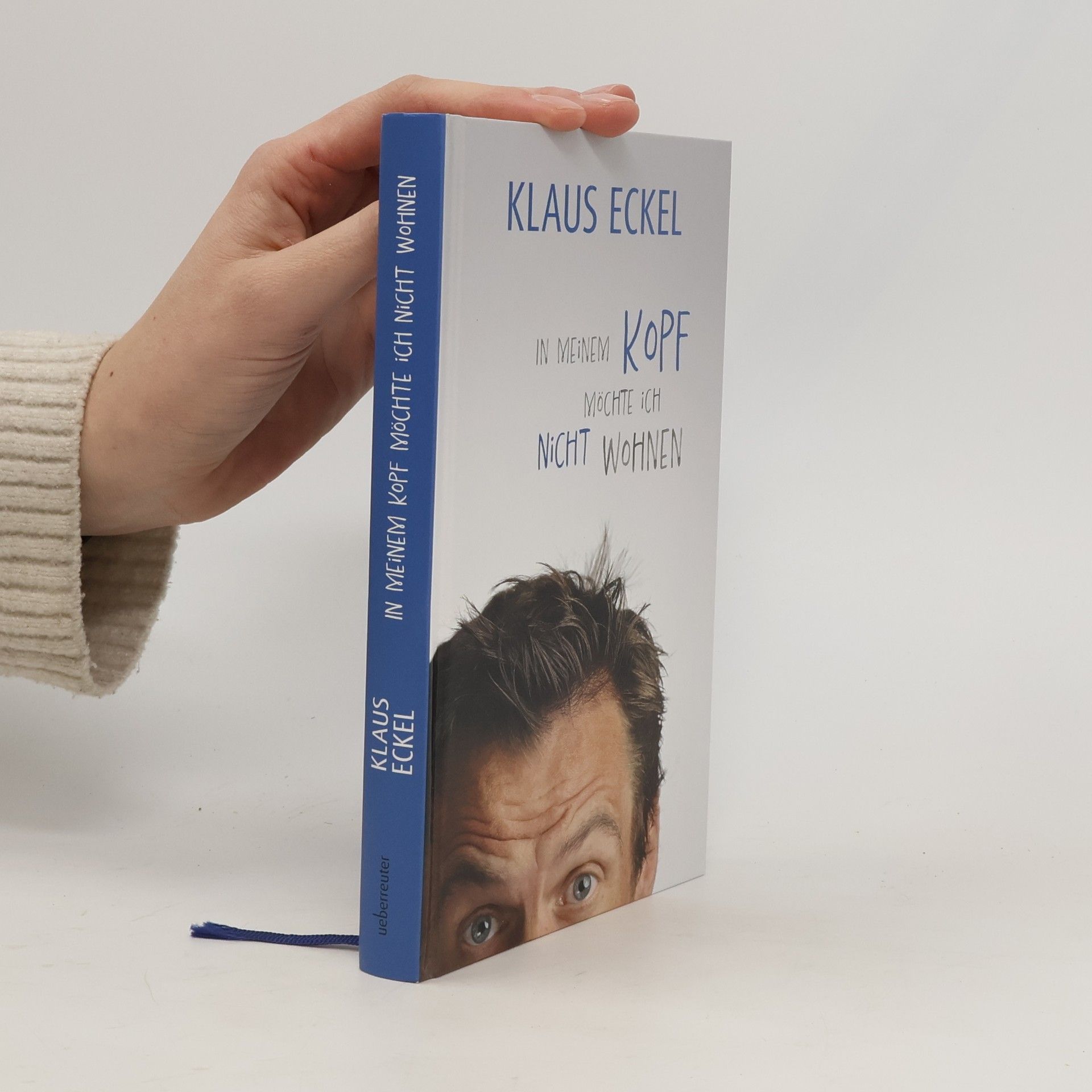 Klaus Eckel In meinem Kopf möchte ich nicht wohnen