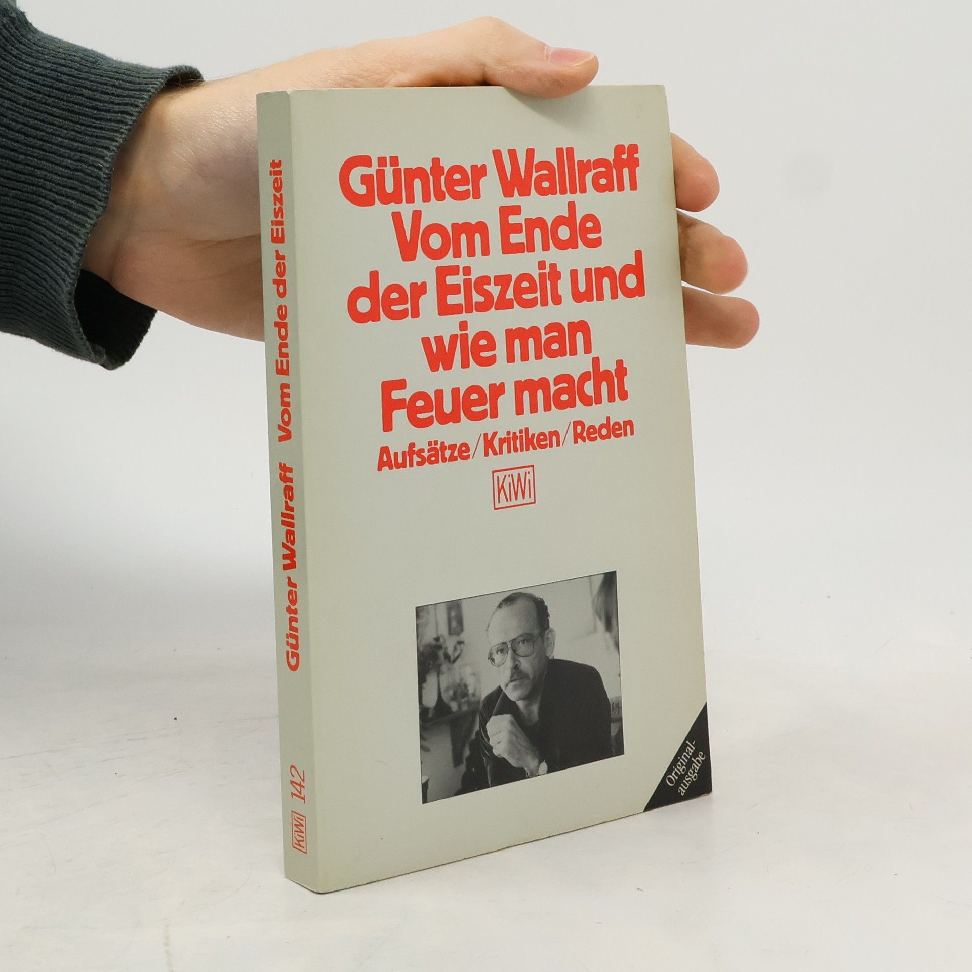 Günter Wallraff Vom Ende der Eiszeit und wie man Feuer macht