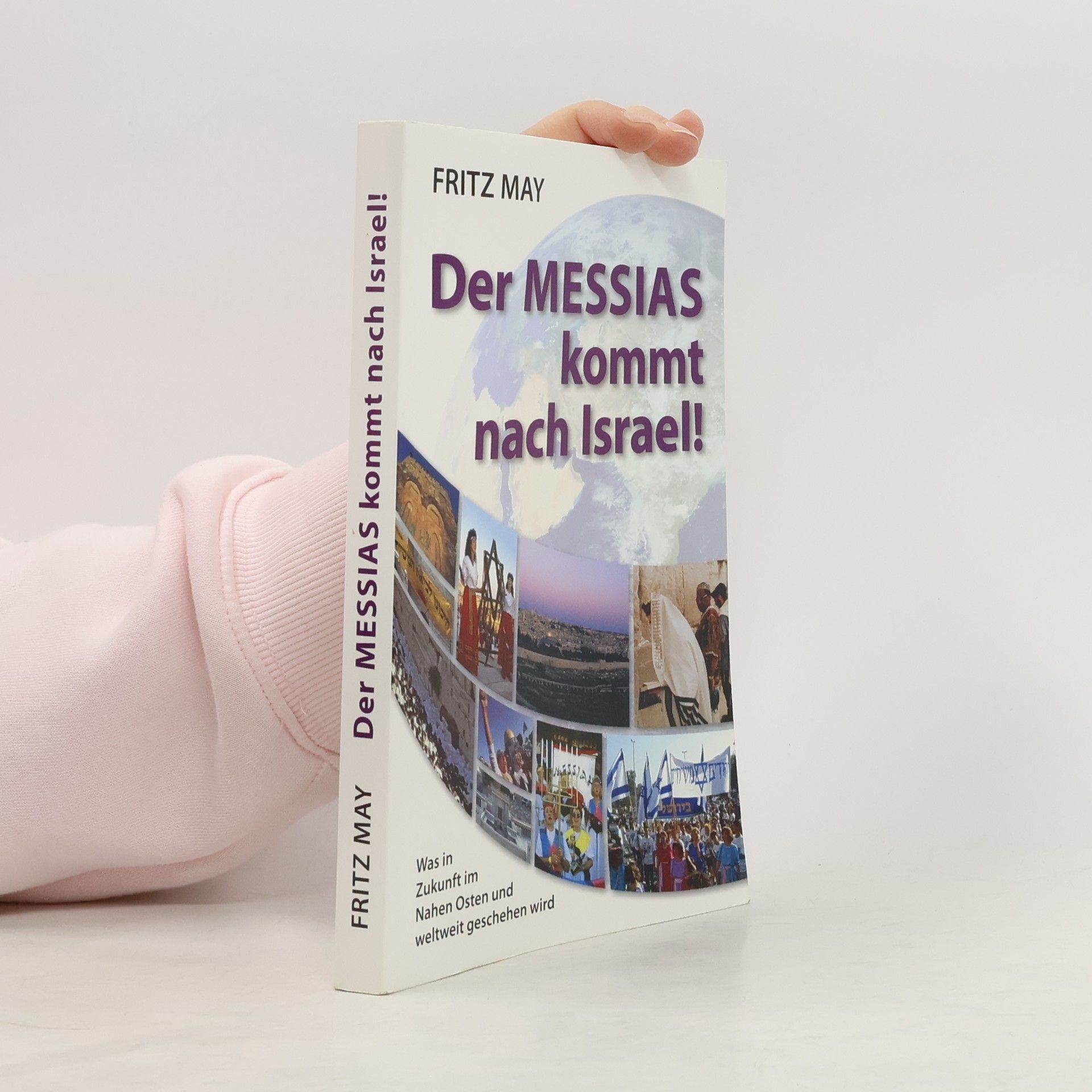 Fritz May Der Messias kommt nach Israel!
