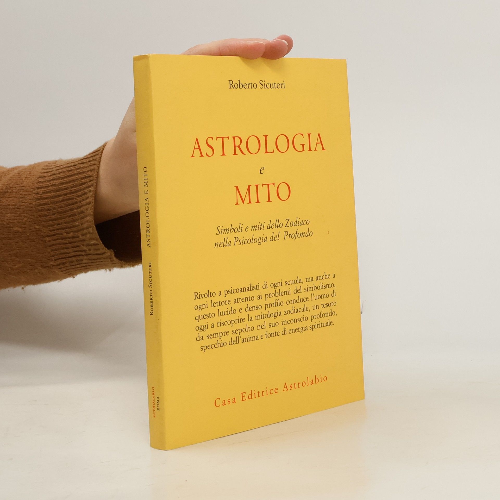 Roberto Sicuteri Psiche e coscienza: Astrologia e mito