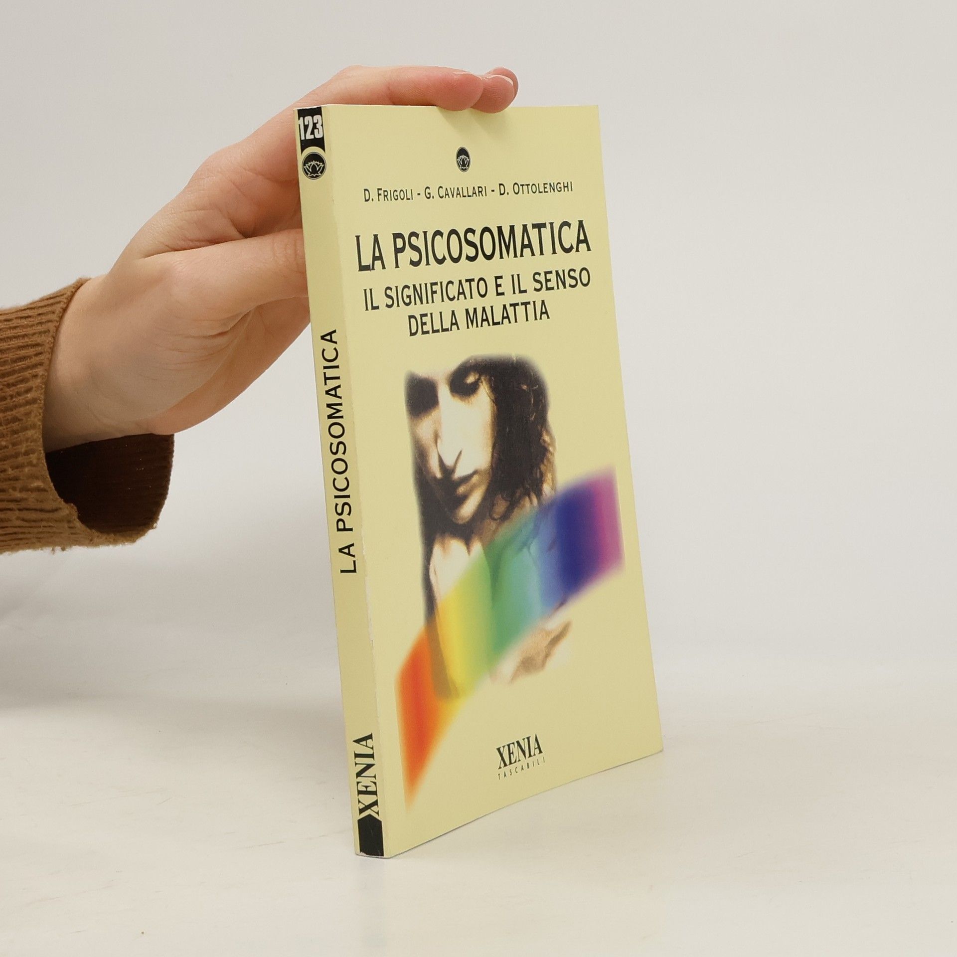 Diego Frigoli La psicosomatica. Il significato e il senso della malattia
