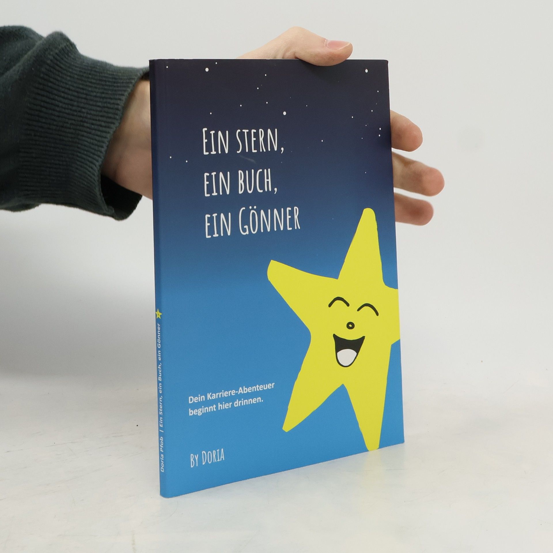 Kolektiv autorů Ein Buch. Ein Stern. Ein Gönner.. Dein Karriereabenteuer beginnt hier drinnen.