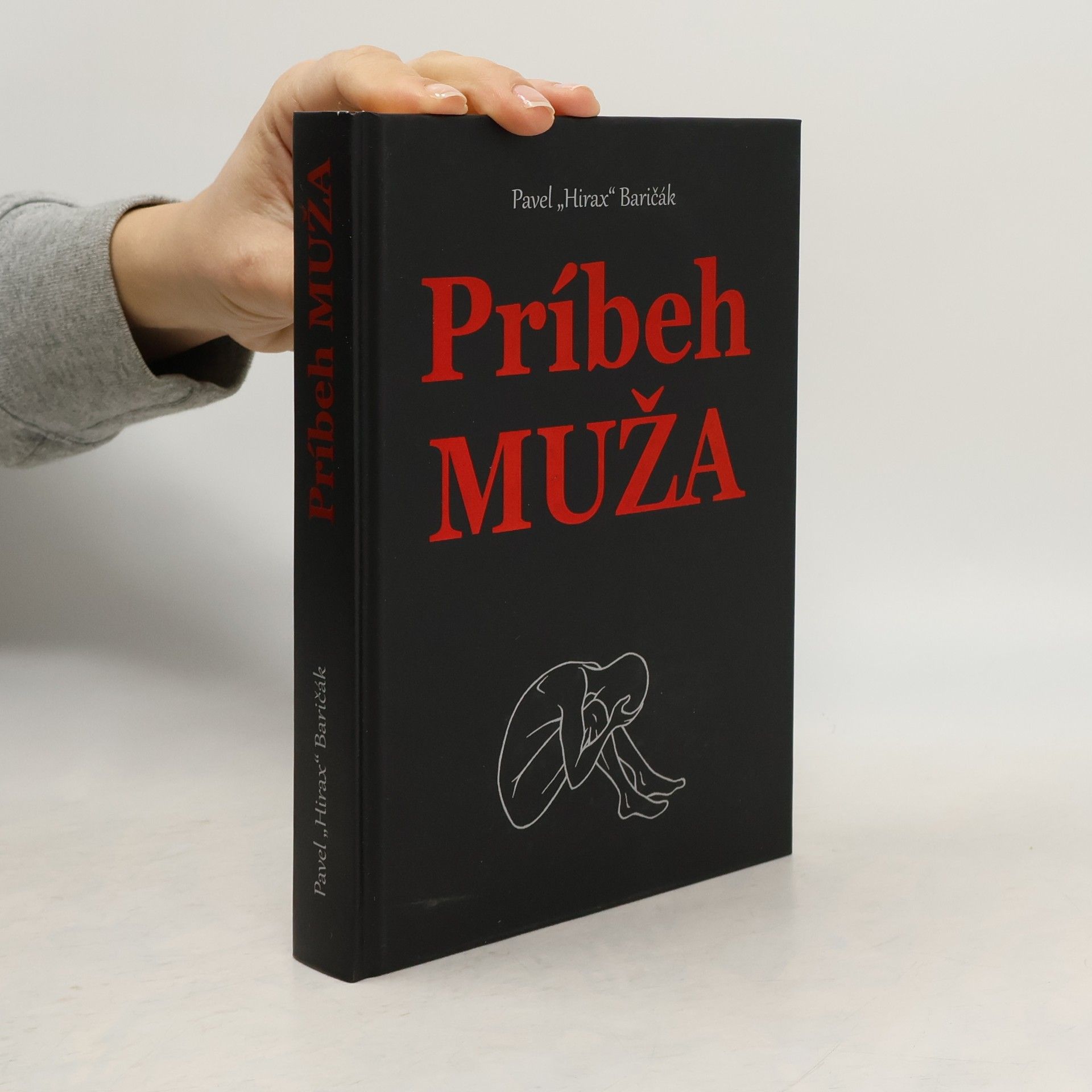 Pavel Hirax Baričák Príbeh muža