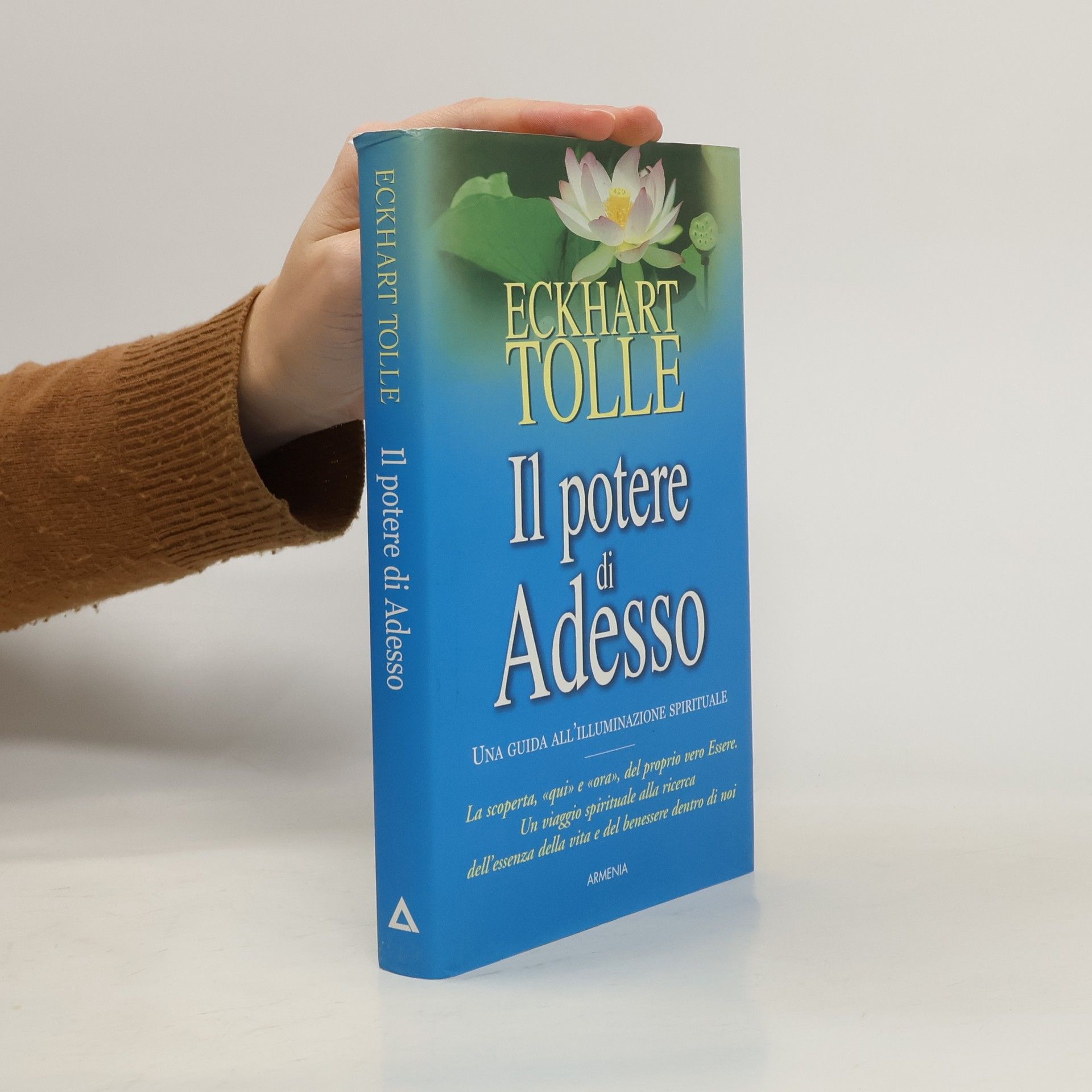 Eckhart Tolle Il potere di adesso. Una guida all'illuminazione spirituale