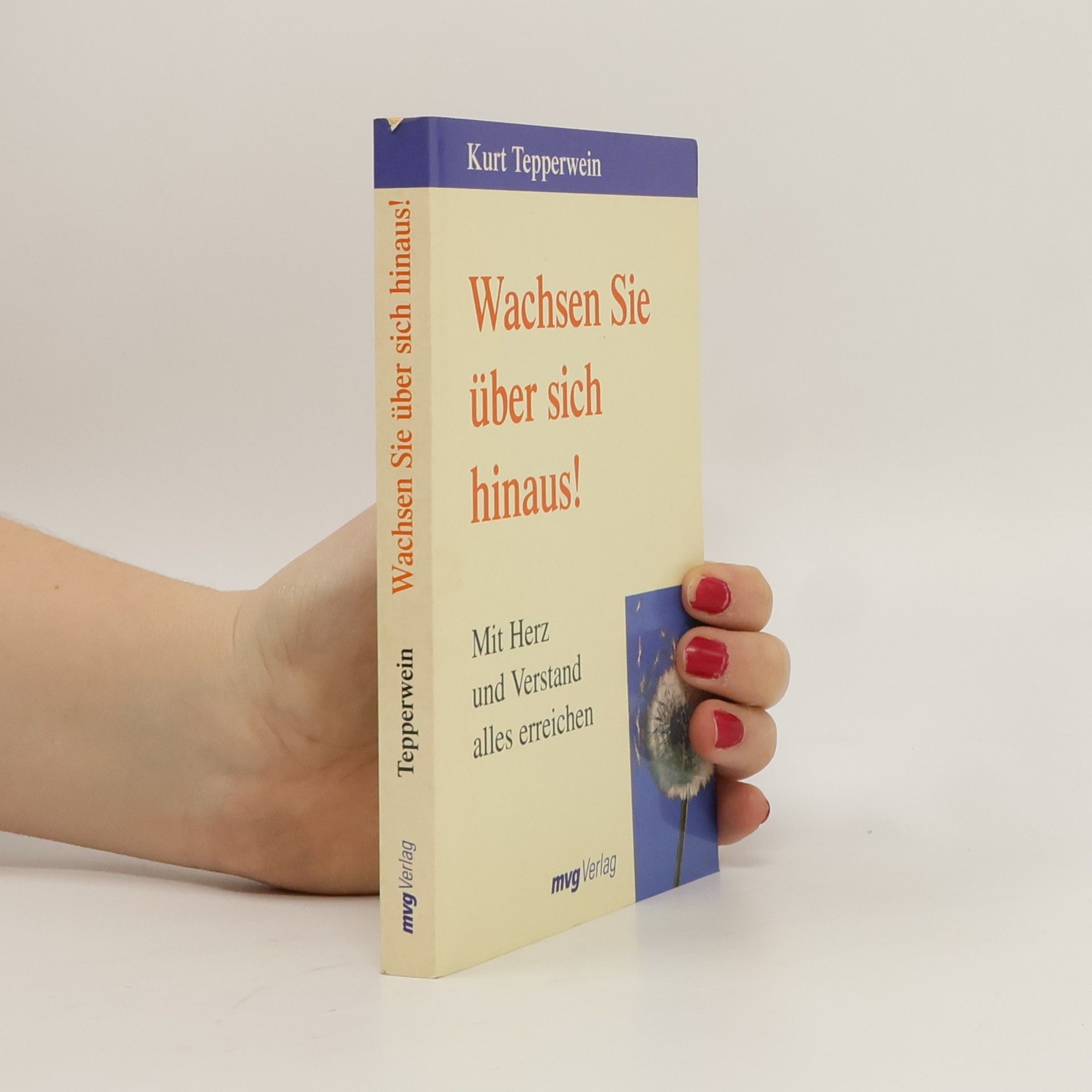 Kurt Tepperwein Wachsen Sie über sich hinaus