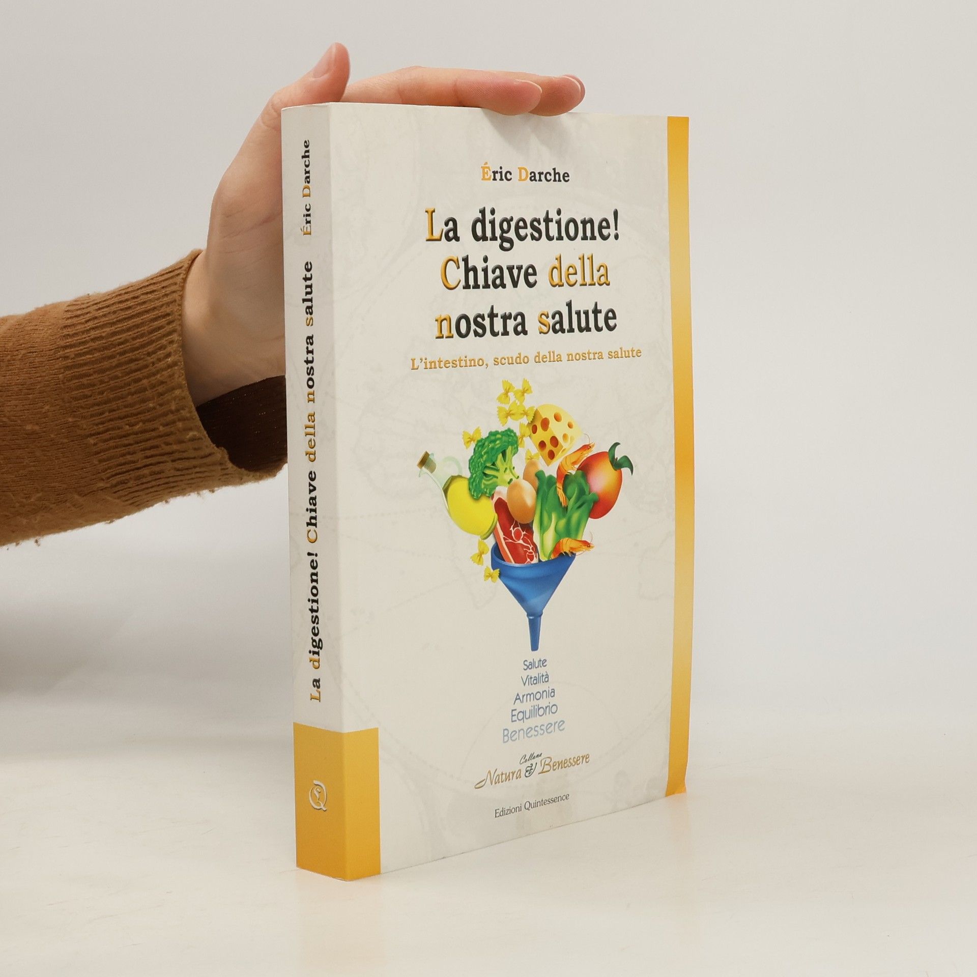 Éric Darche La digestione. Chiave della nostra salute