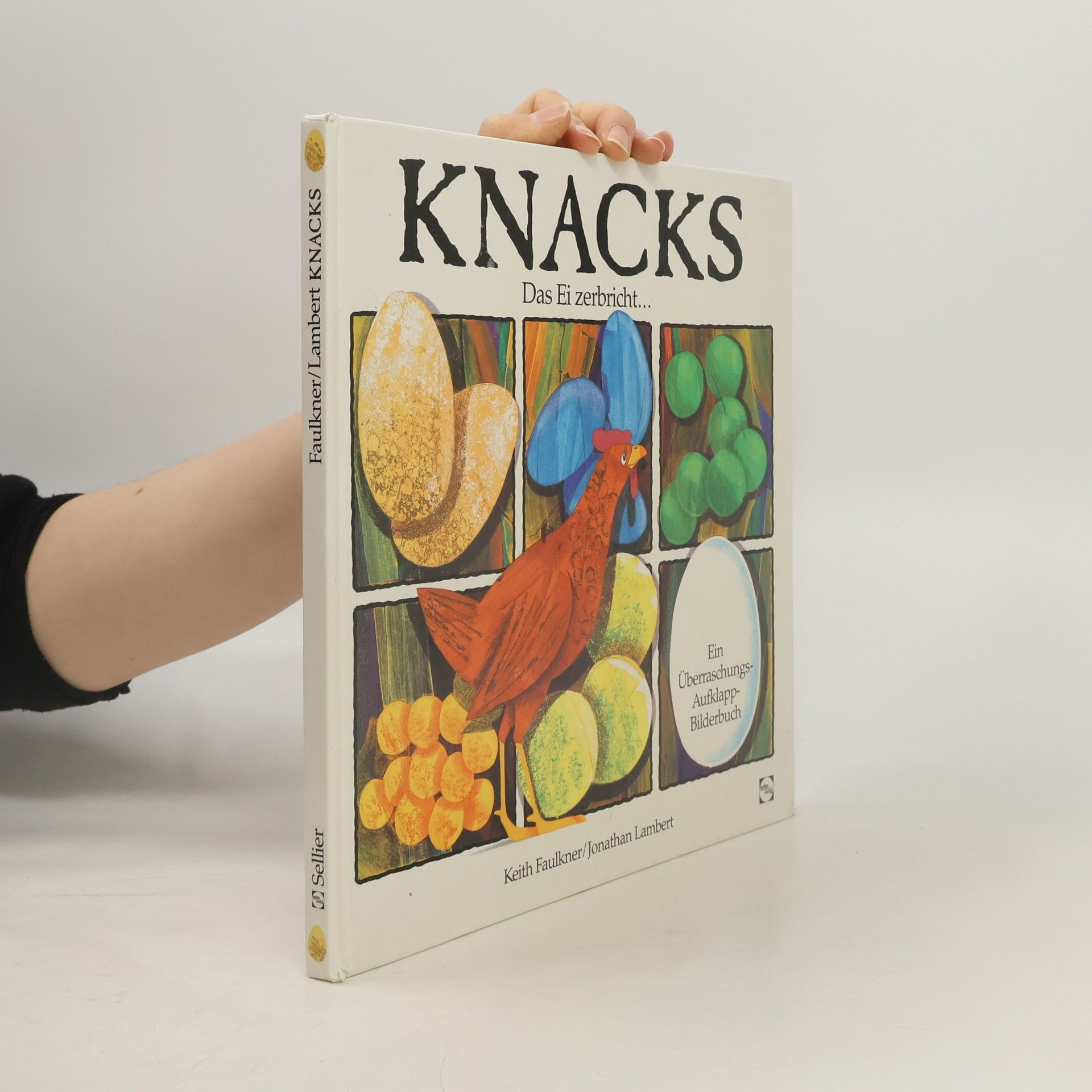 Keith Faulkner Knacks, das Ei zerbricht ...